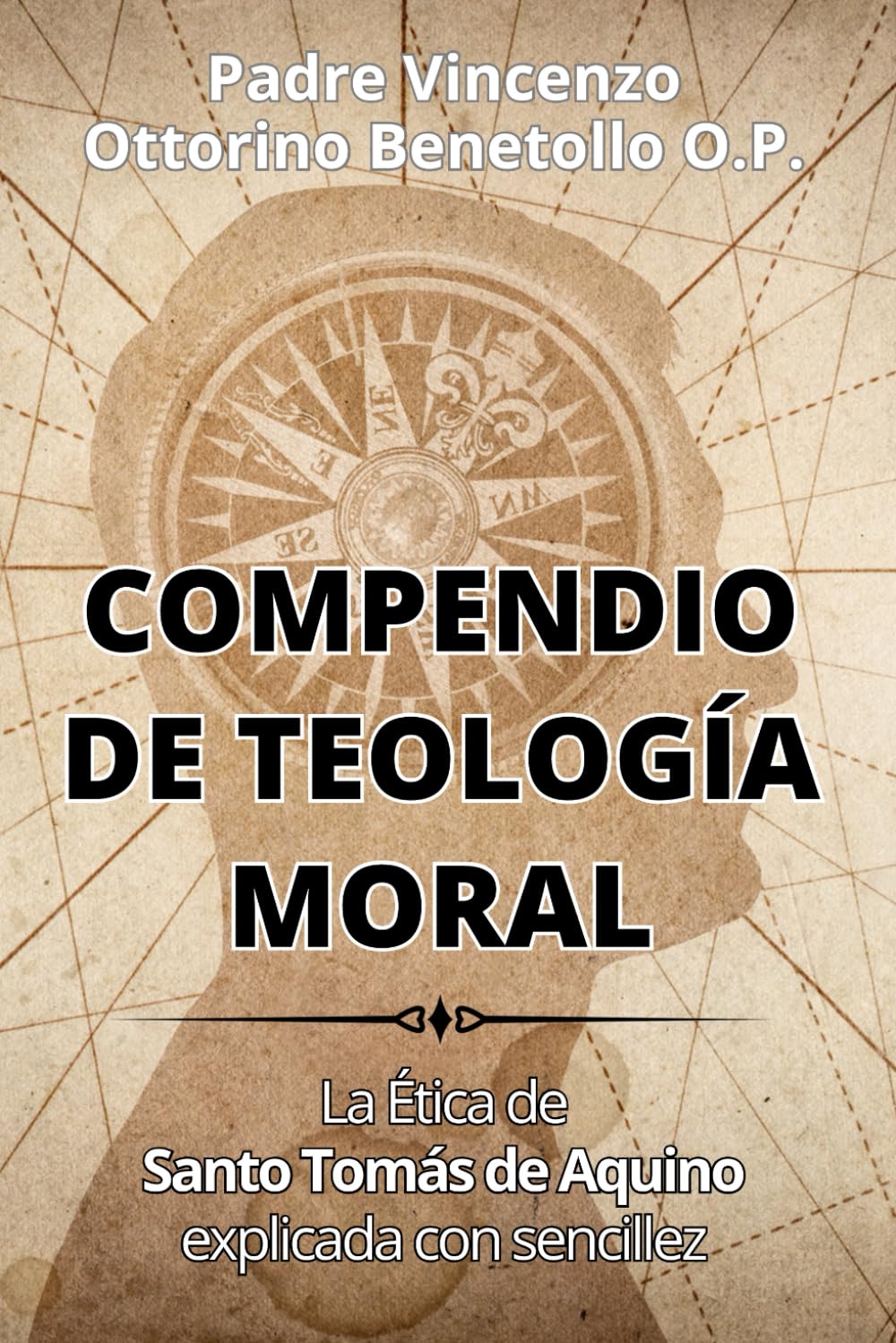 Libro: COMPENDIO DE TEOLOGÍA MORAL: La Ética de Santo Tomás de Aquino explicada con sencillez (San Tommaso d'Aquino) (Spanish Edition)