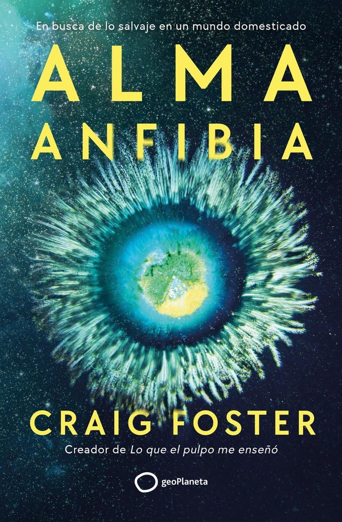 Libro: Alma anfibia: En busca de lo salvaje en un mundo domesticado (Varios)
