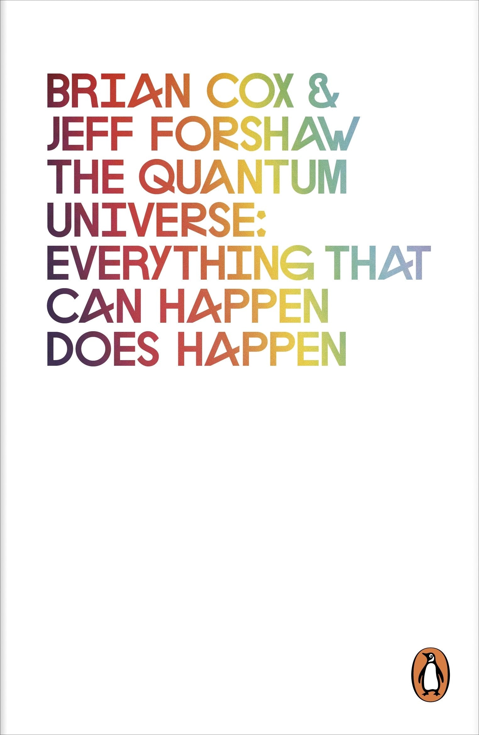 Libro: the quantum universe: everything that can happen does happen. brian cox & jeff forshaw