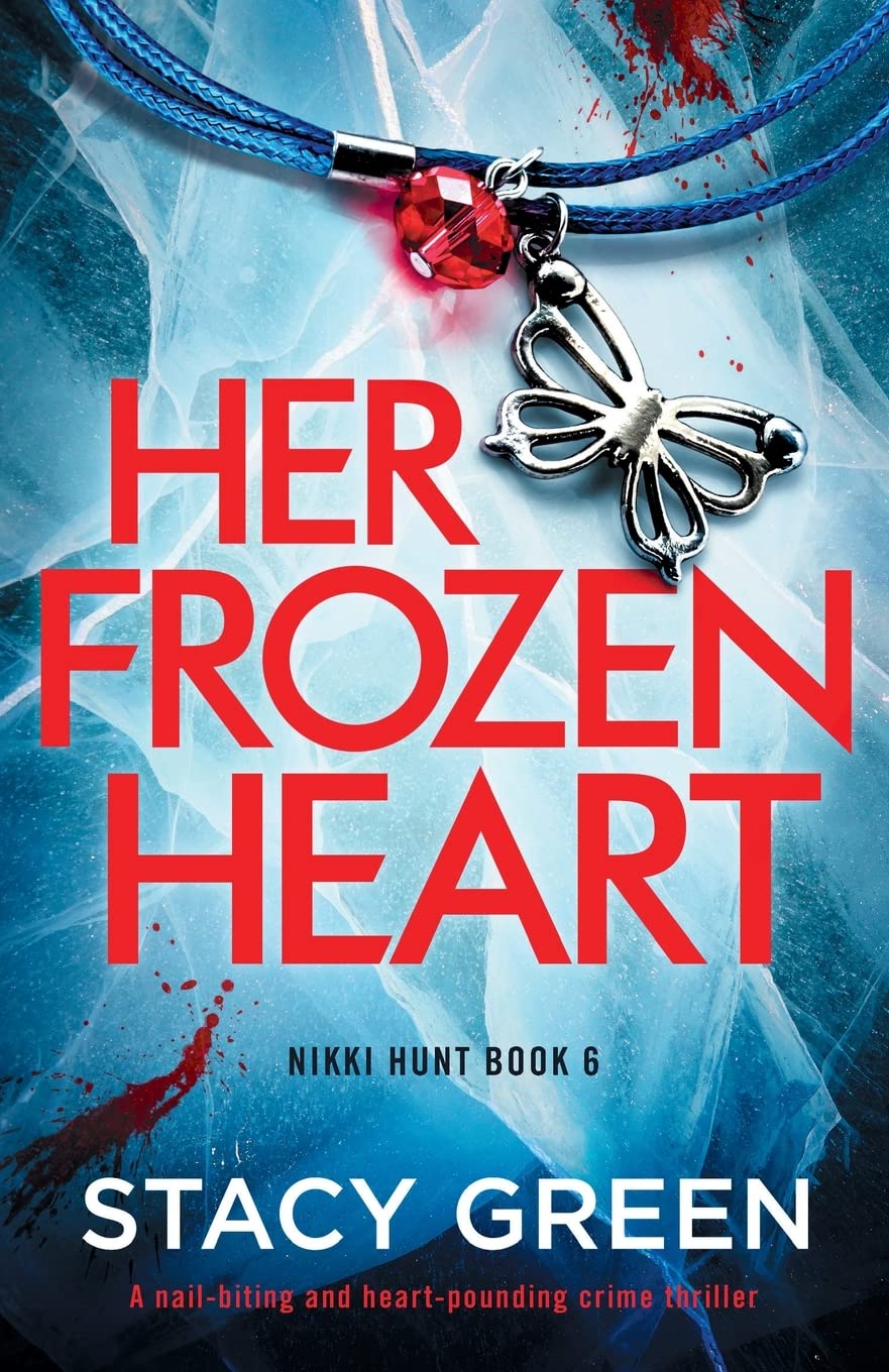 Libro: Her Frozen Heart: A nail-biting and heart-pounding crime thriller (Nikki Hunt)