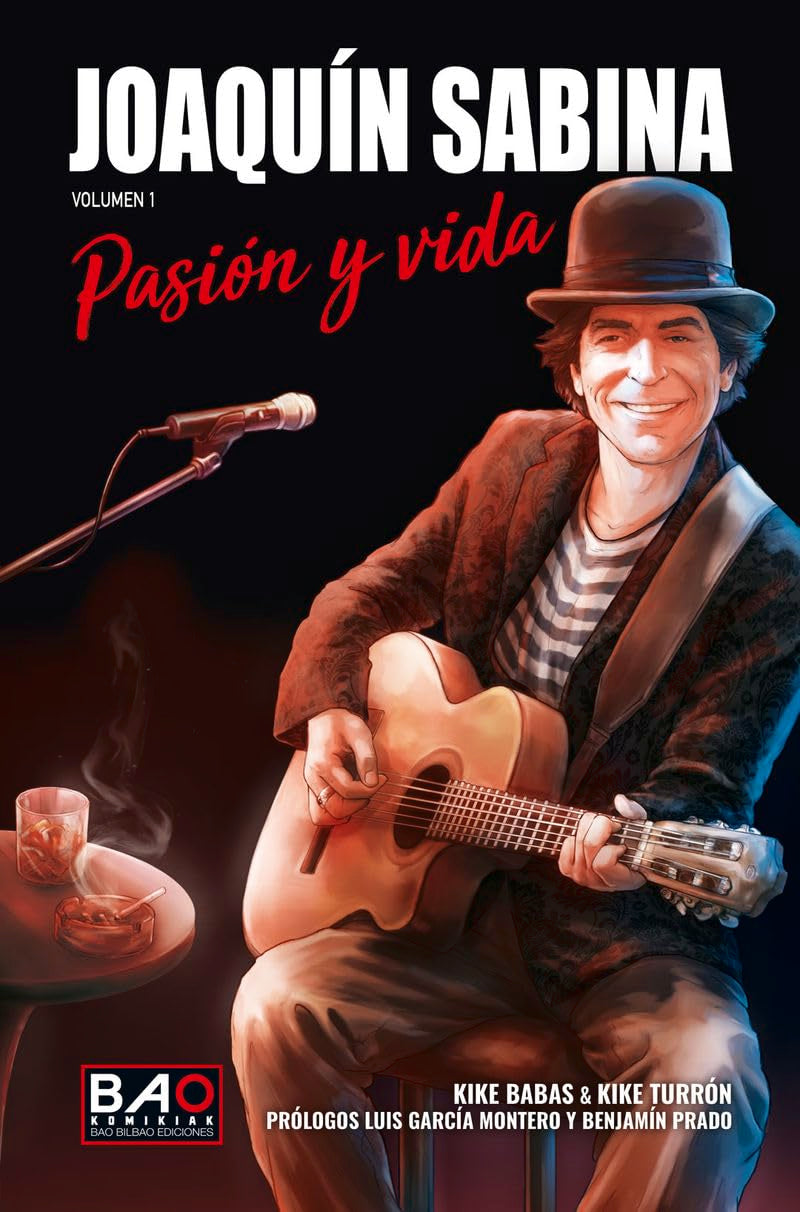 Libro: Joaquín Sabina - Pasión y Vida biografia [hardcover] Kike Babas & Kike Turrón,Prólogo: Luis García Montero y Benjamín Prado [Oct 22, 2025]