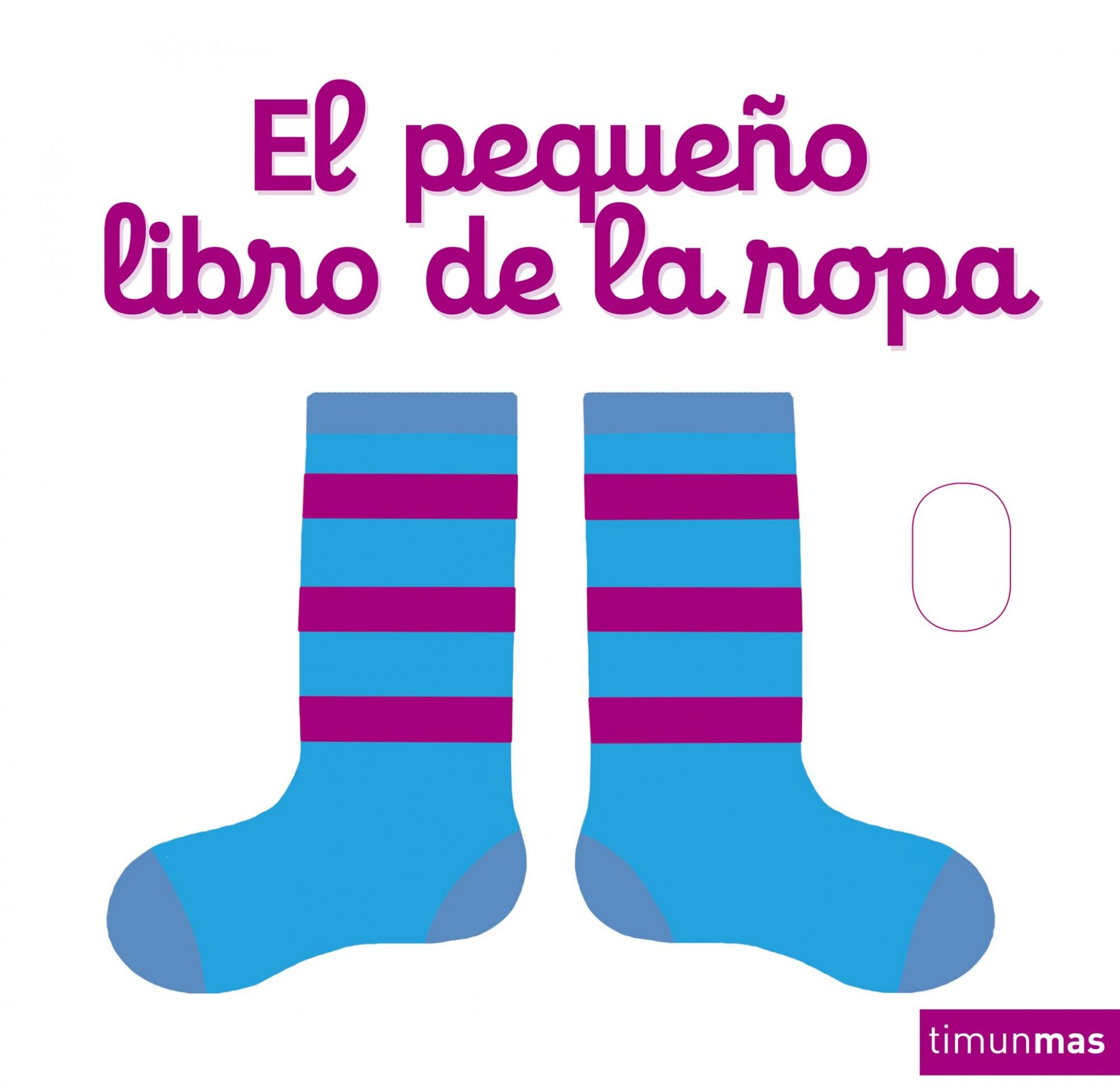 Libro: El pequeño libro de la ropa (Libros con mecanismos)