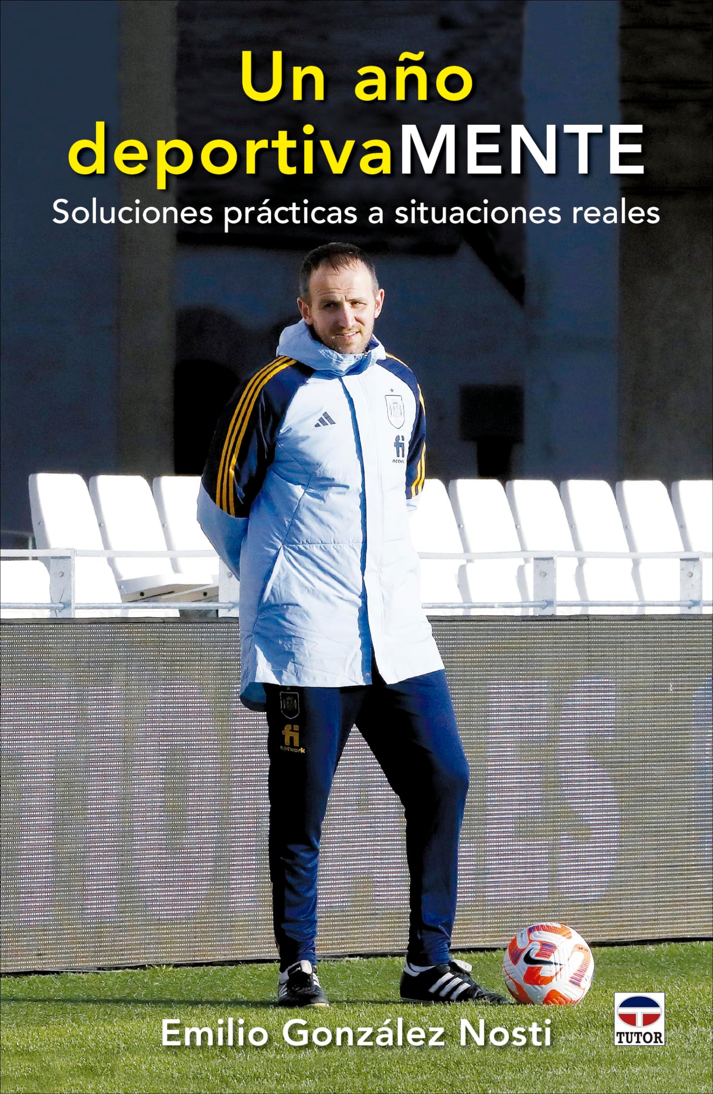 Libro: Un año deportivamente: Soluciones prácticas a situaciones reales (SIN COLECCION)