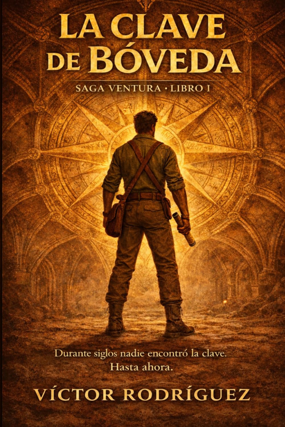 Libro: La Clave de Bóveda: Un enigma oculto durante siglos. Una carrera contra el tiempo. (Saga Ventura) (Spanish Edition)