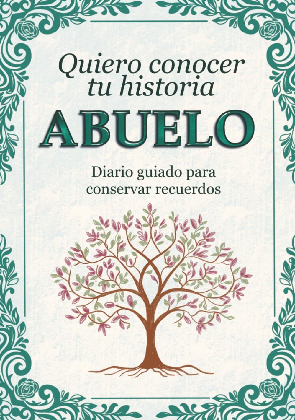 Libro: Abuelo quiero conocer tu historia: Diario guiado para conservar recuerdos familiares y momentos especiales (Spanish Edition)