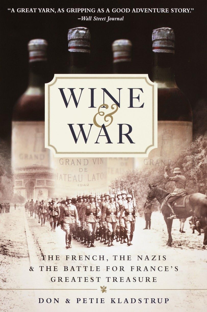 Libro: Wine and War: The French, the Nazis, and the Battle for France's Greatest Treasure