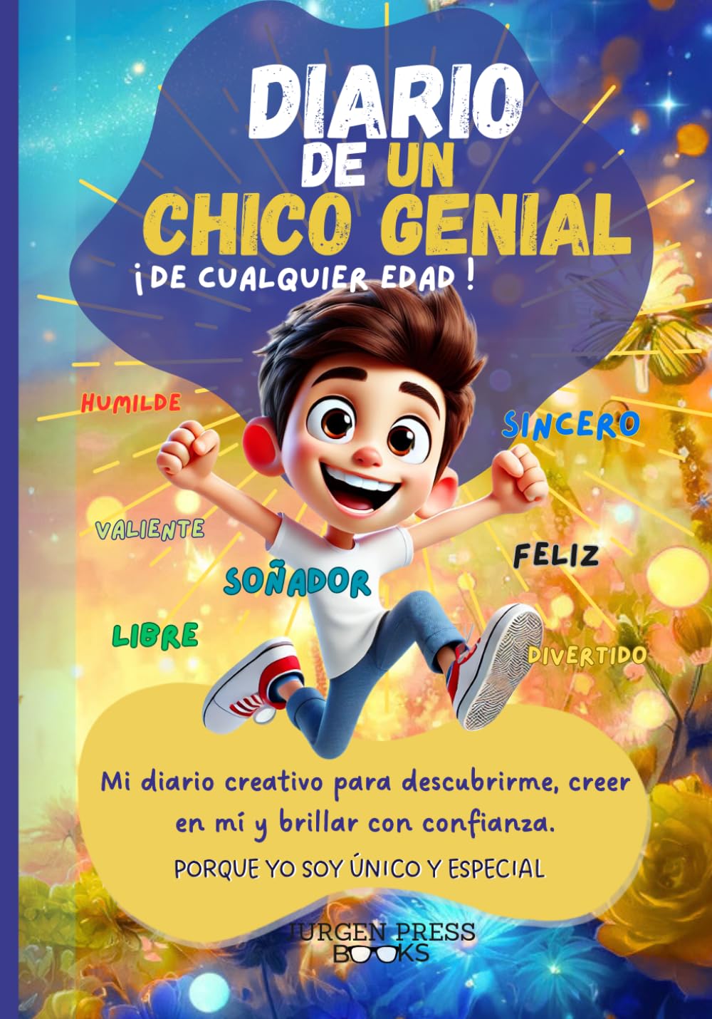 Libro: DIARIO DE UN CHICO GENIAL: Mi espacio creativo para descubrirme, creer en mí y brillar con confianza. Porque yo soy único y especial!