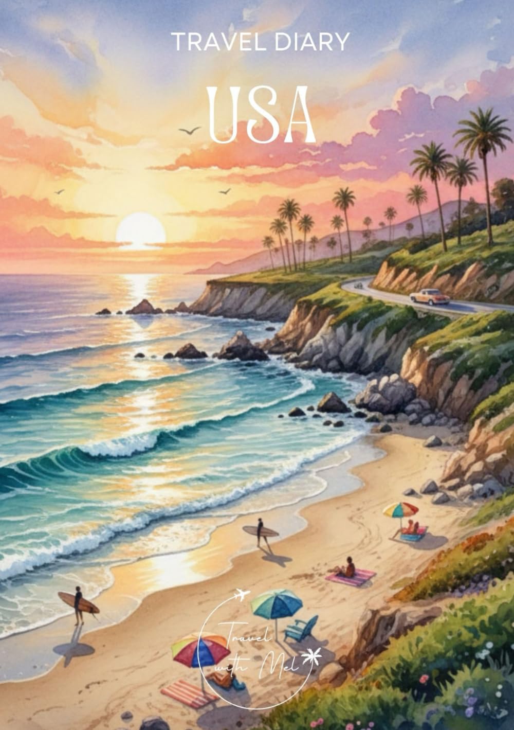 Libro: USA Travel Diary: Travel Journal California, West Coast – Plan Your Trip to the USA. Notebook to Preserve Unforgettable Travel Memories and Highlights – 3 months edition