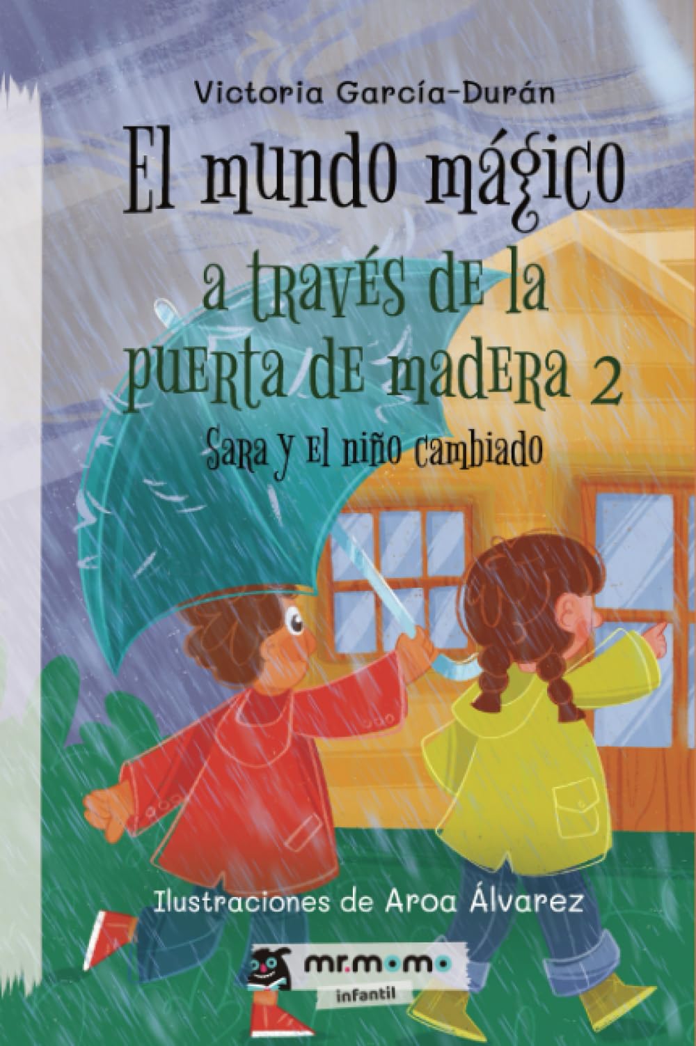 Libro: El mundo mágico a través de la puerta de madera 2: Sara y el niño cambiado (Spanish Edition)