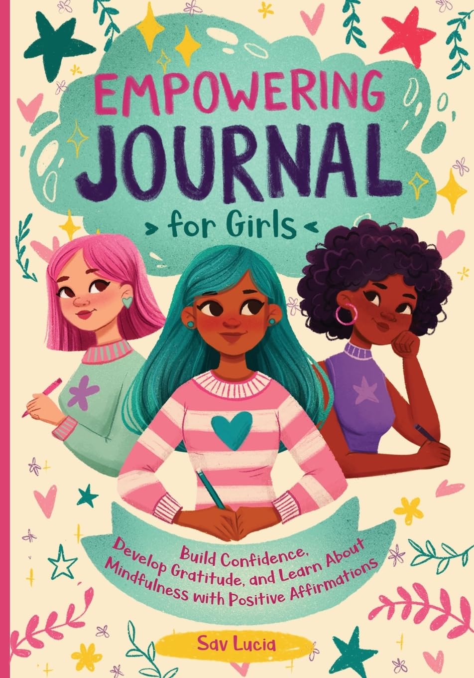 Libro: Empowering Journal for Girls: Build Confidence, Develop Gratitude and Learn about Mindfulness with Positive Affirmations (Empower & Create)