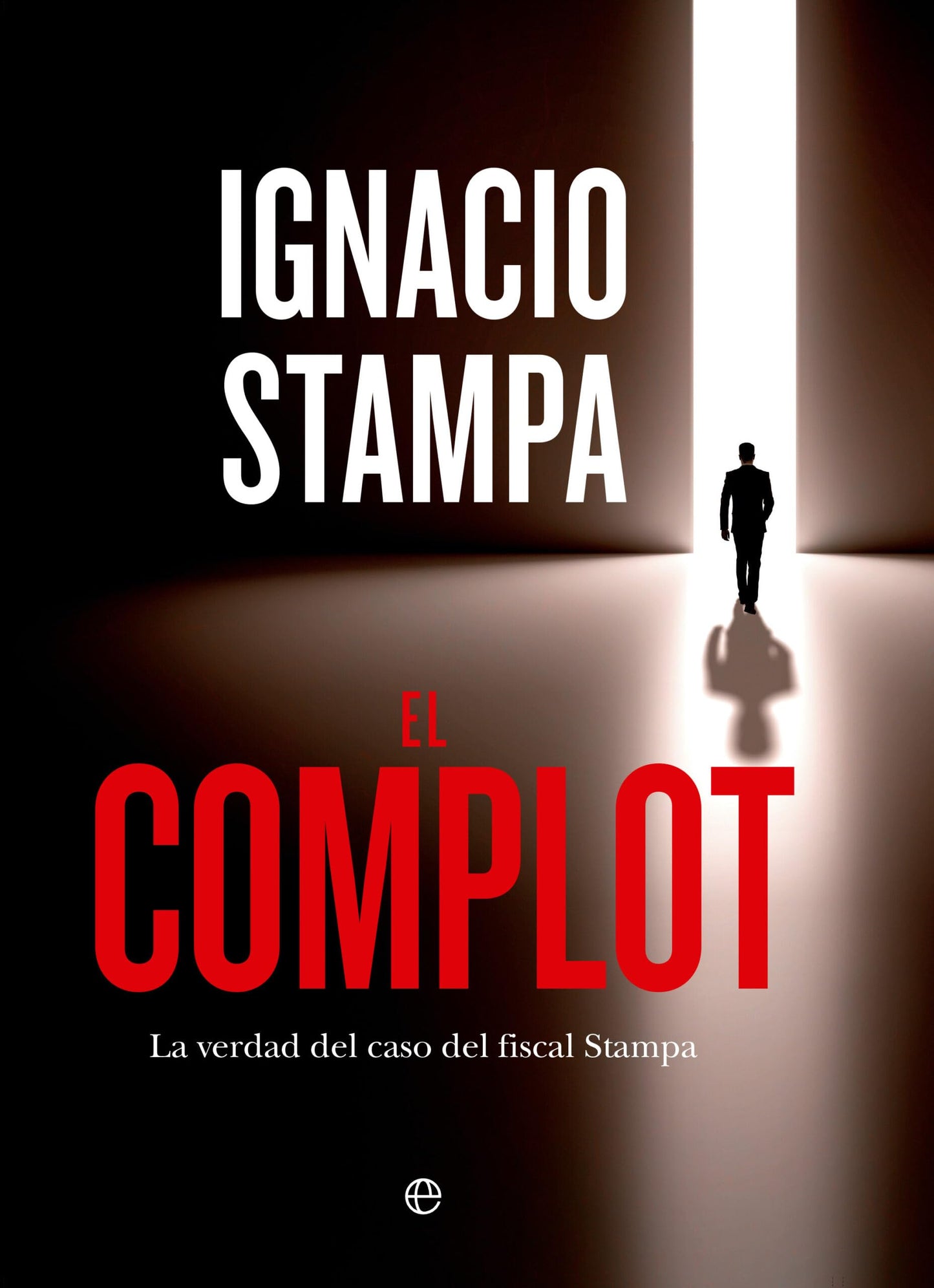 El complot: La verdad del caso del fiscal Stampa (ACTUALIDAD)