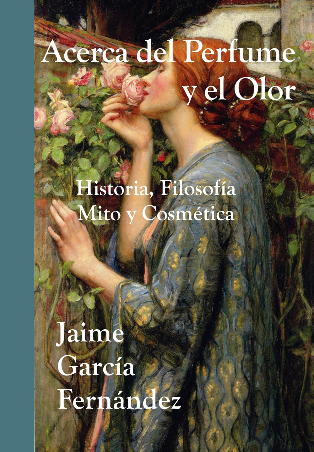 Libro: ACERCA DEL PERFUME Y EL OLOR: Historia. Filosofía. Mito. Cosmética (Spanish Edition)