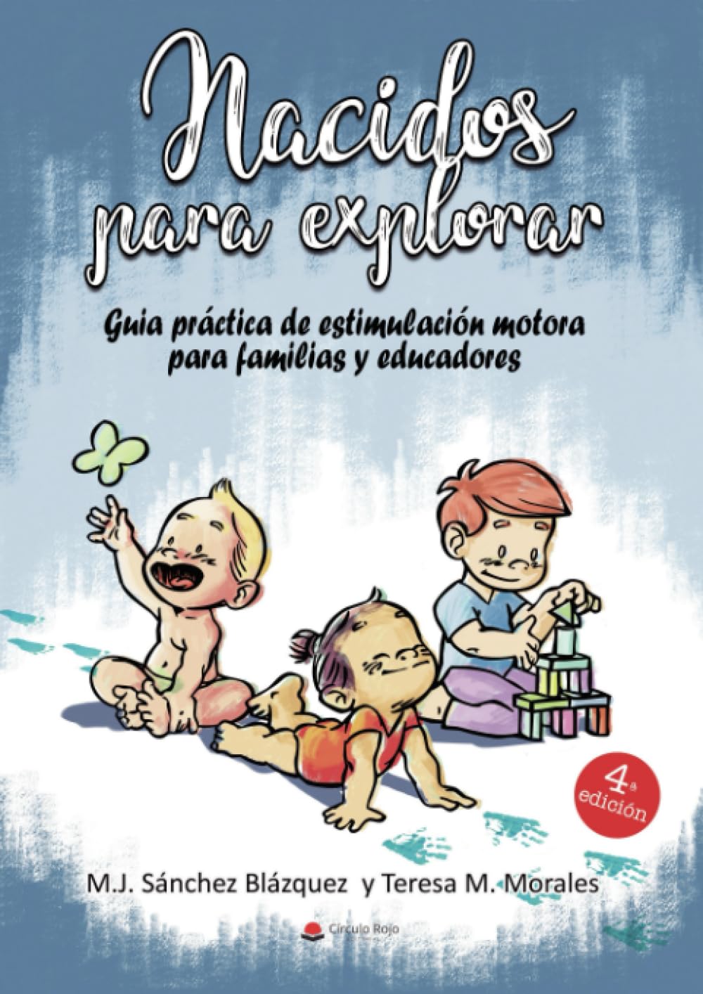 Libro: Nacidos para explorar: Guía práctica de estimulación motora para familias y educadores: Guía práctica para familias y educadores (SIN COLECCION)