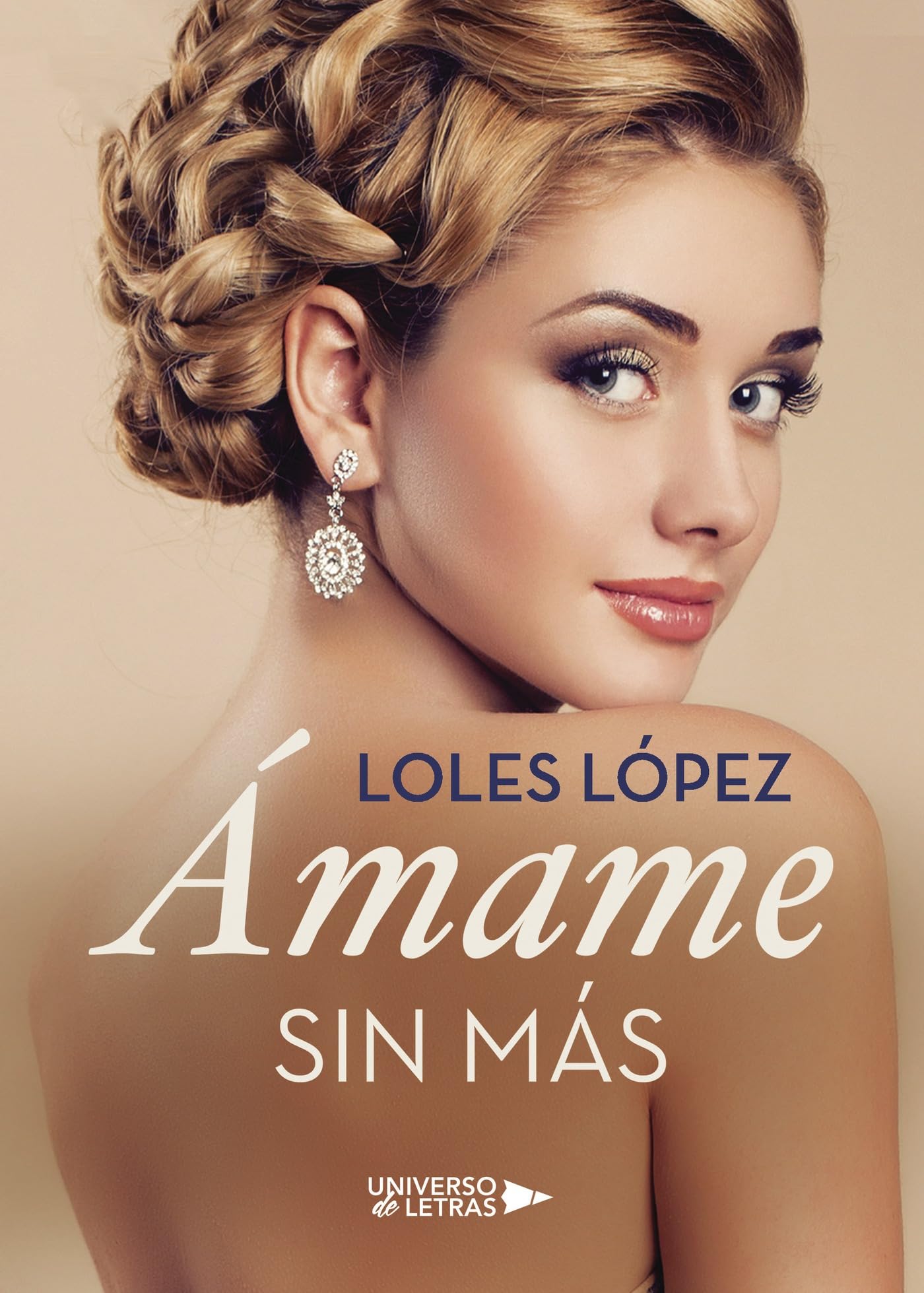 Libro: Ámame sin más (Spanish Edition)