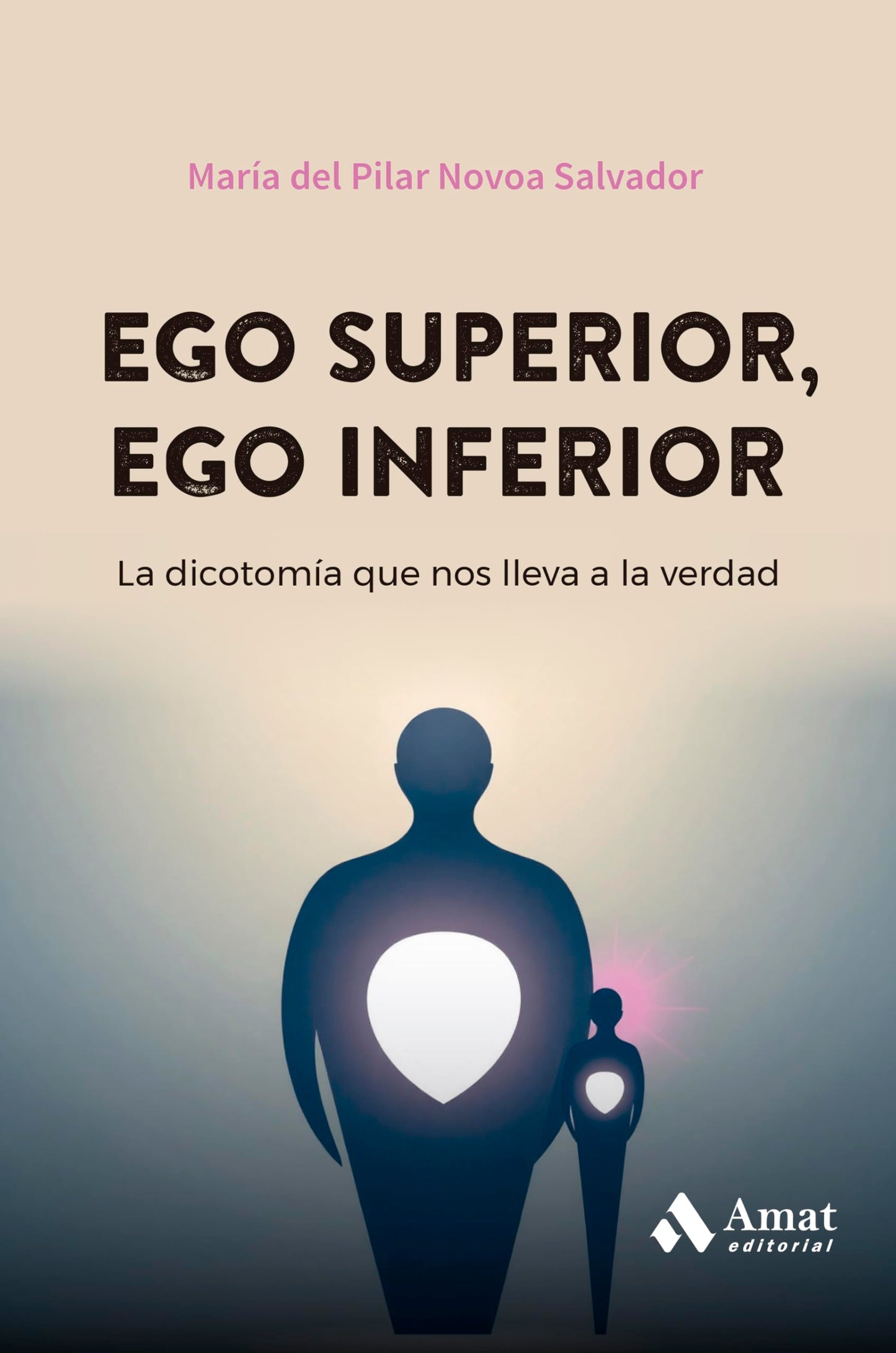 Libro: Ego superior, ego inferior: La dicotomía que nos lleva a la verdad
