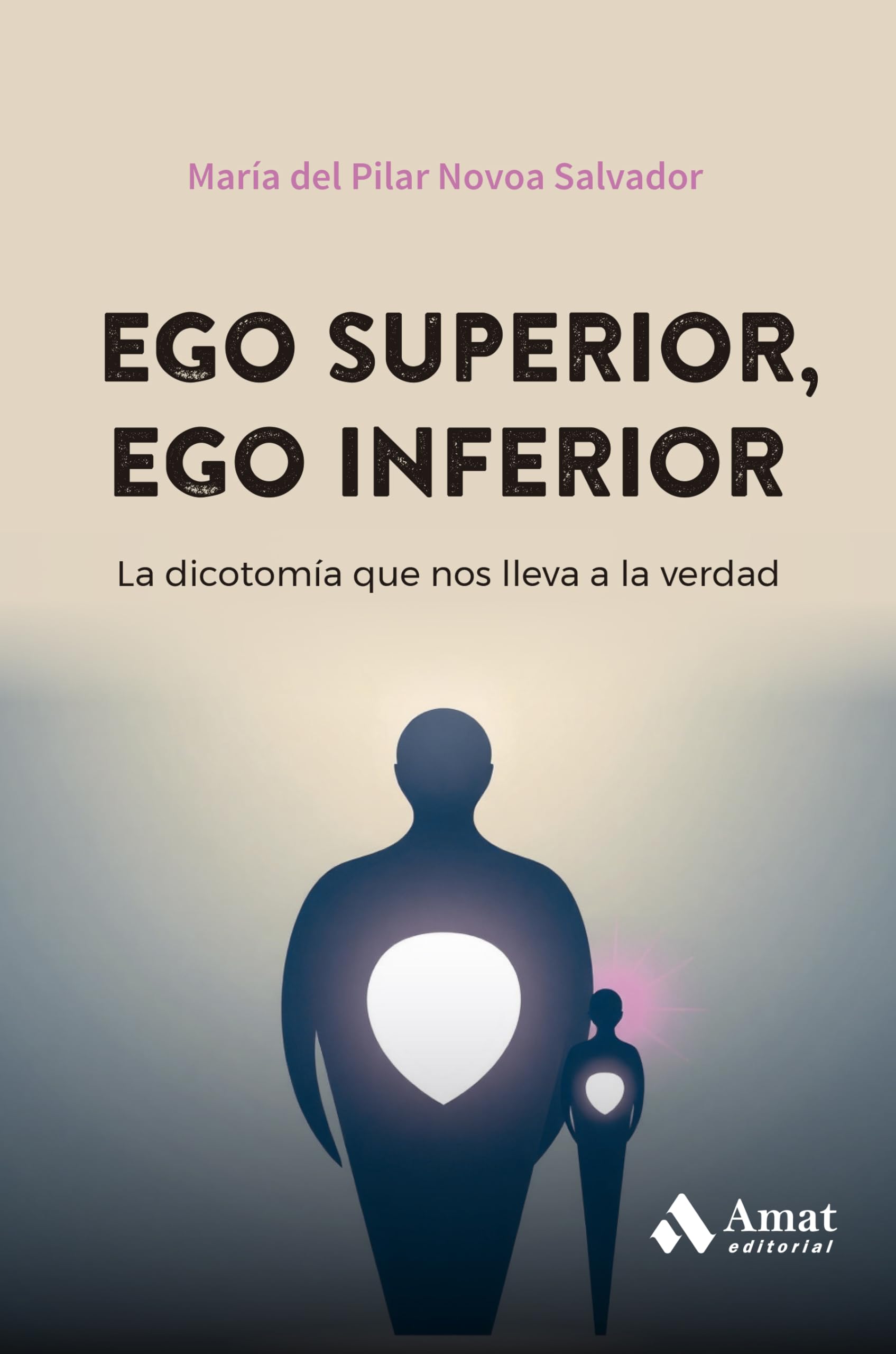 Libro: Ego superior, ego inferior: La dicotomía que nos lleva a la verdad