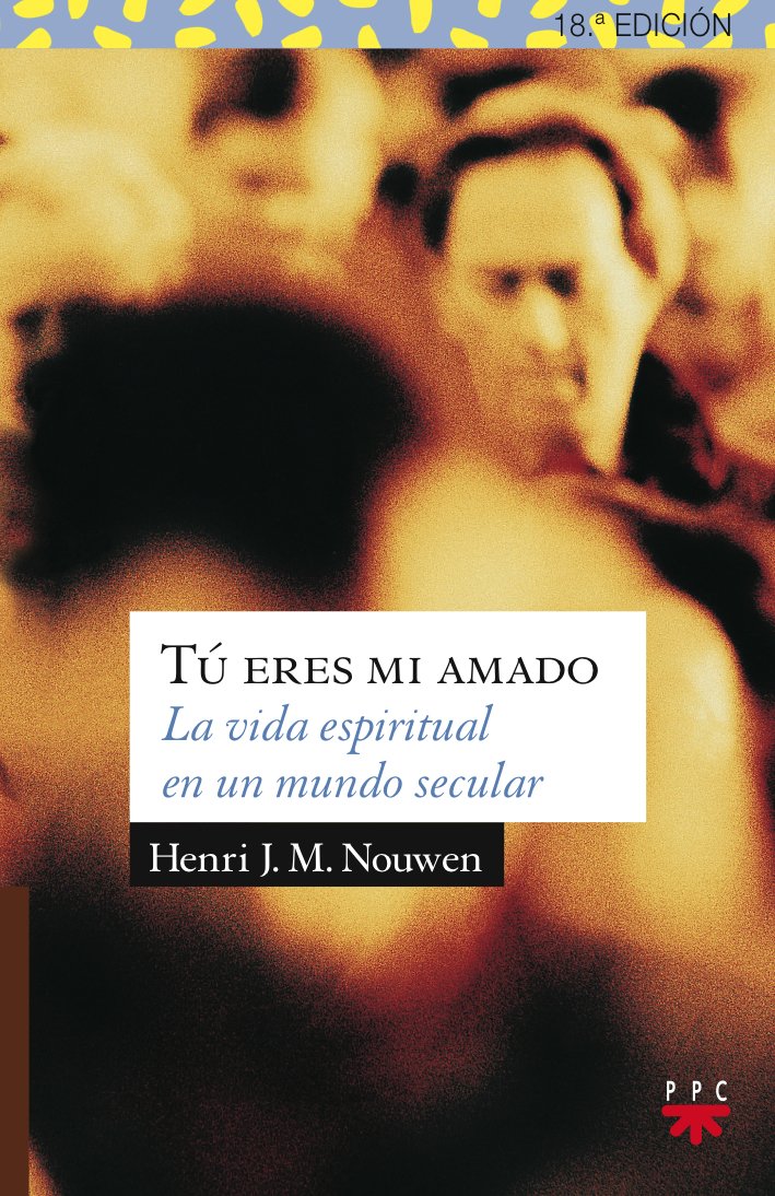 Libro: "Tú Eres Mi Amado": La vida espiritual en un mundo secular: 14 (Sauce)