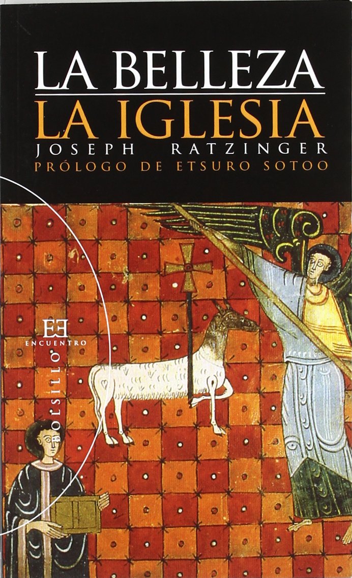 Libro: La belleza. La Iglesia: Prólogo de Etsuro Sotoo (Spanish Edition)