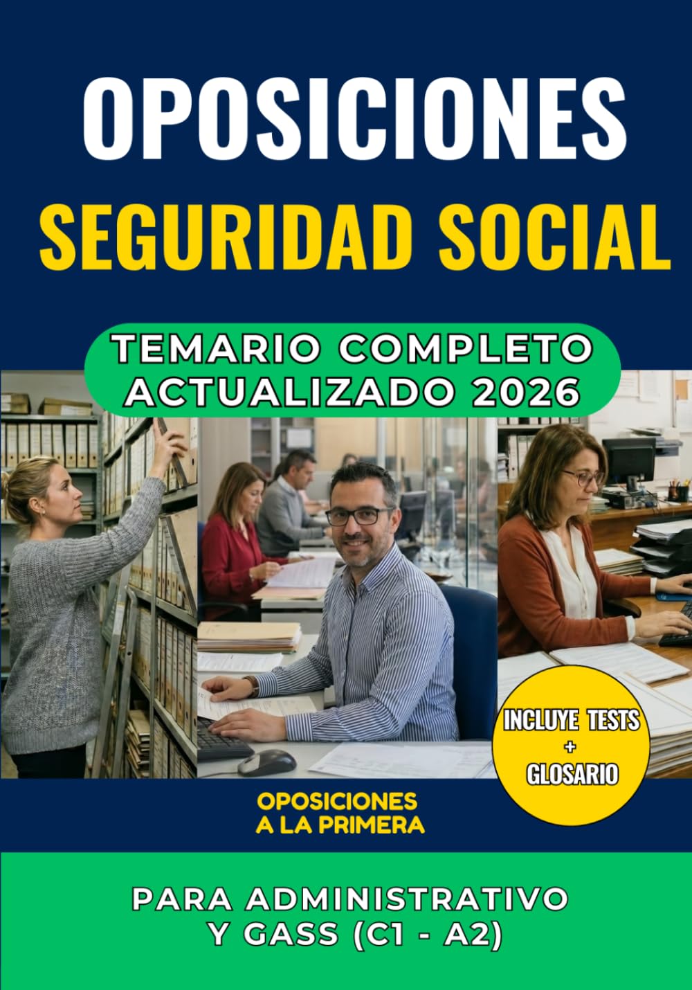 Libro: Temario Oposiciones Seguridad Social: Específico Completo para C1 y A2 con Tests y Glosario