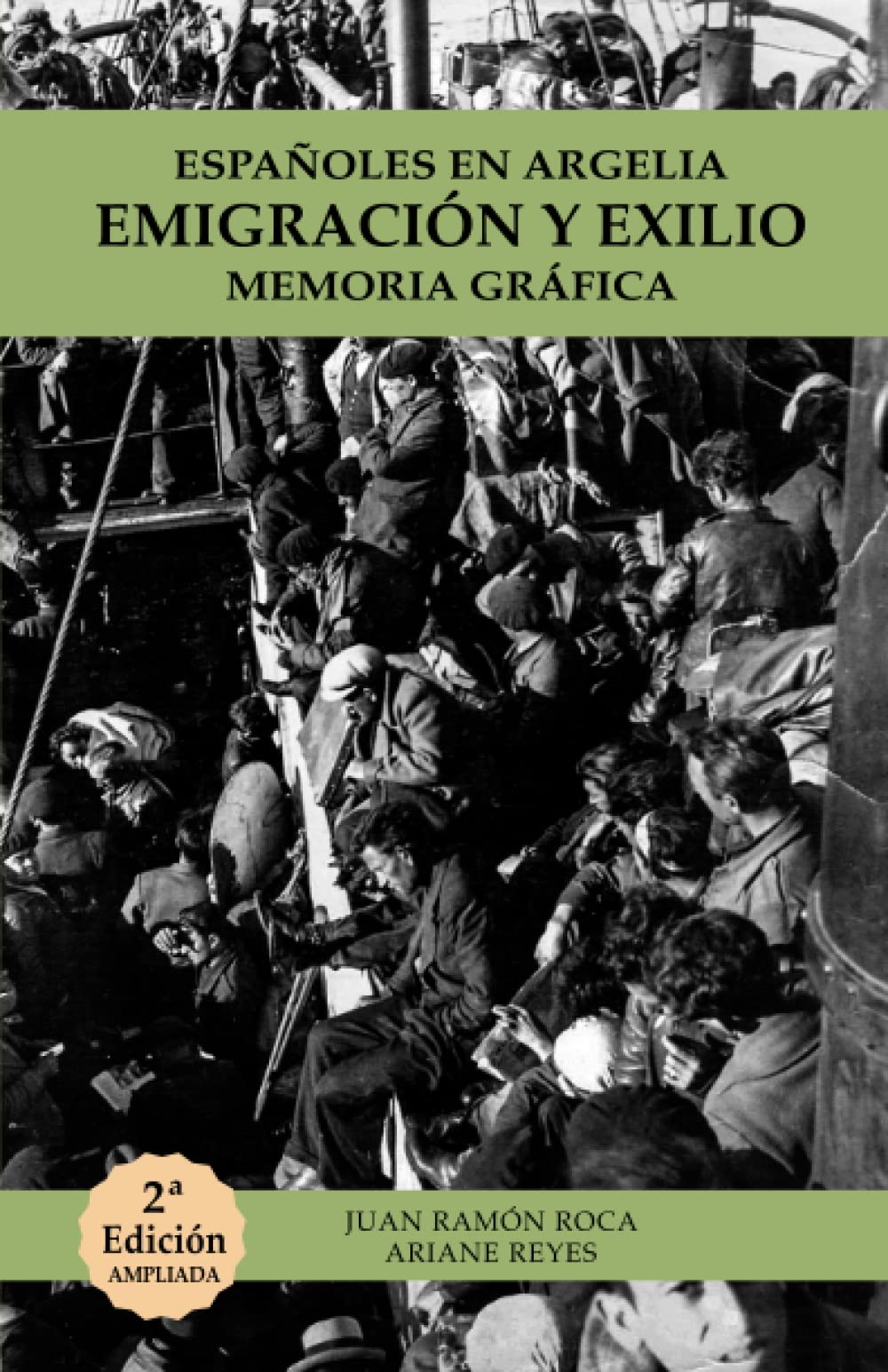 Libro: ESPAÑOLES EN ARGELIA. EMIGRACIÓN Y EXILIO. MEMORIA GRÁFICA: SEGUNDA EDICIÓN AMPLIADA Y REVISADA (Spanish Edition)