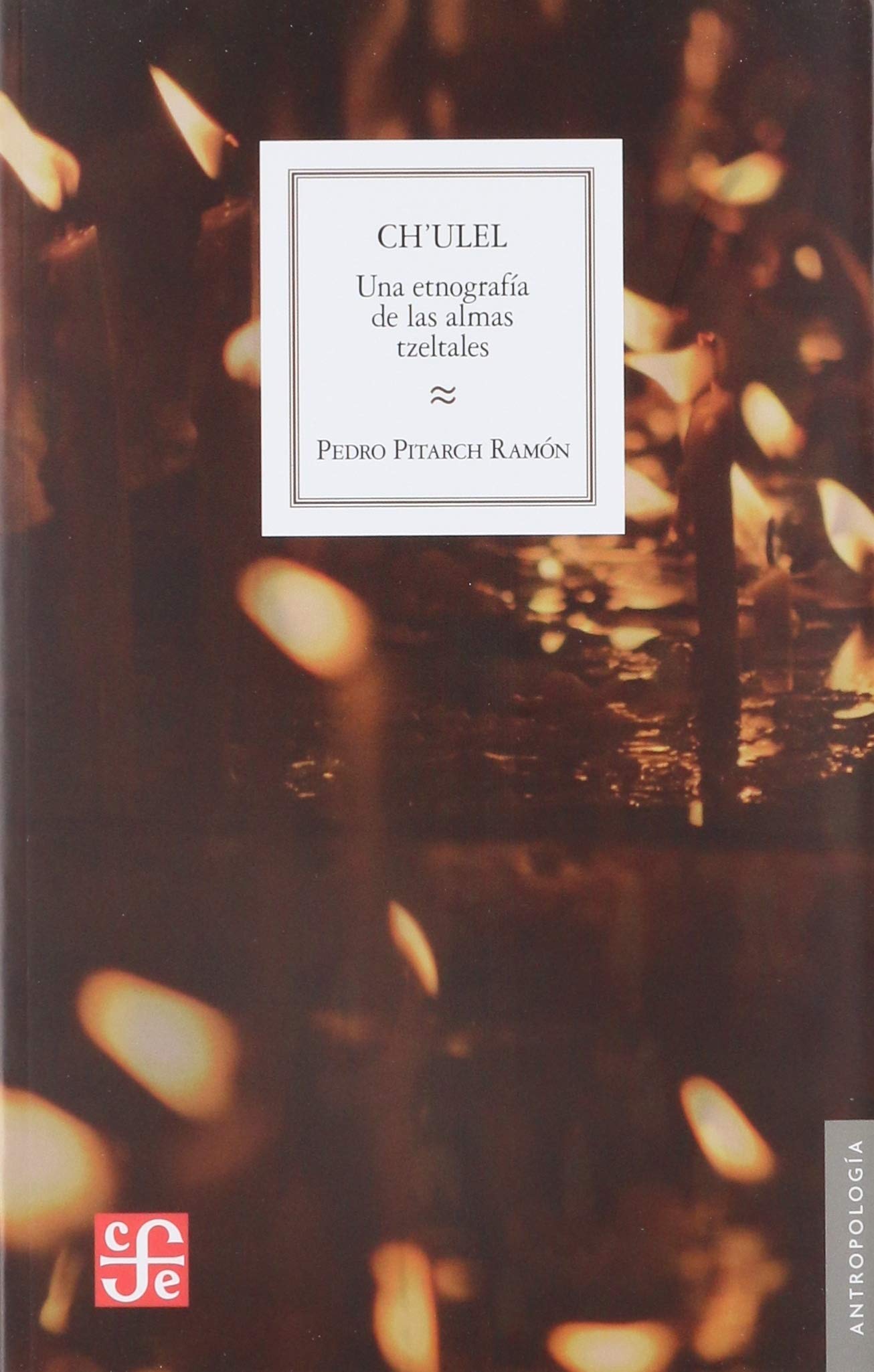 Libro: Ch’ulel: una etnografía de las almas tzeltales