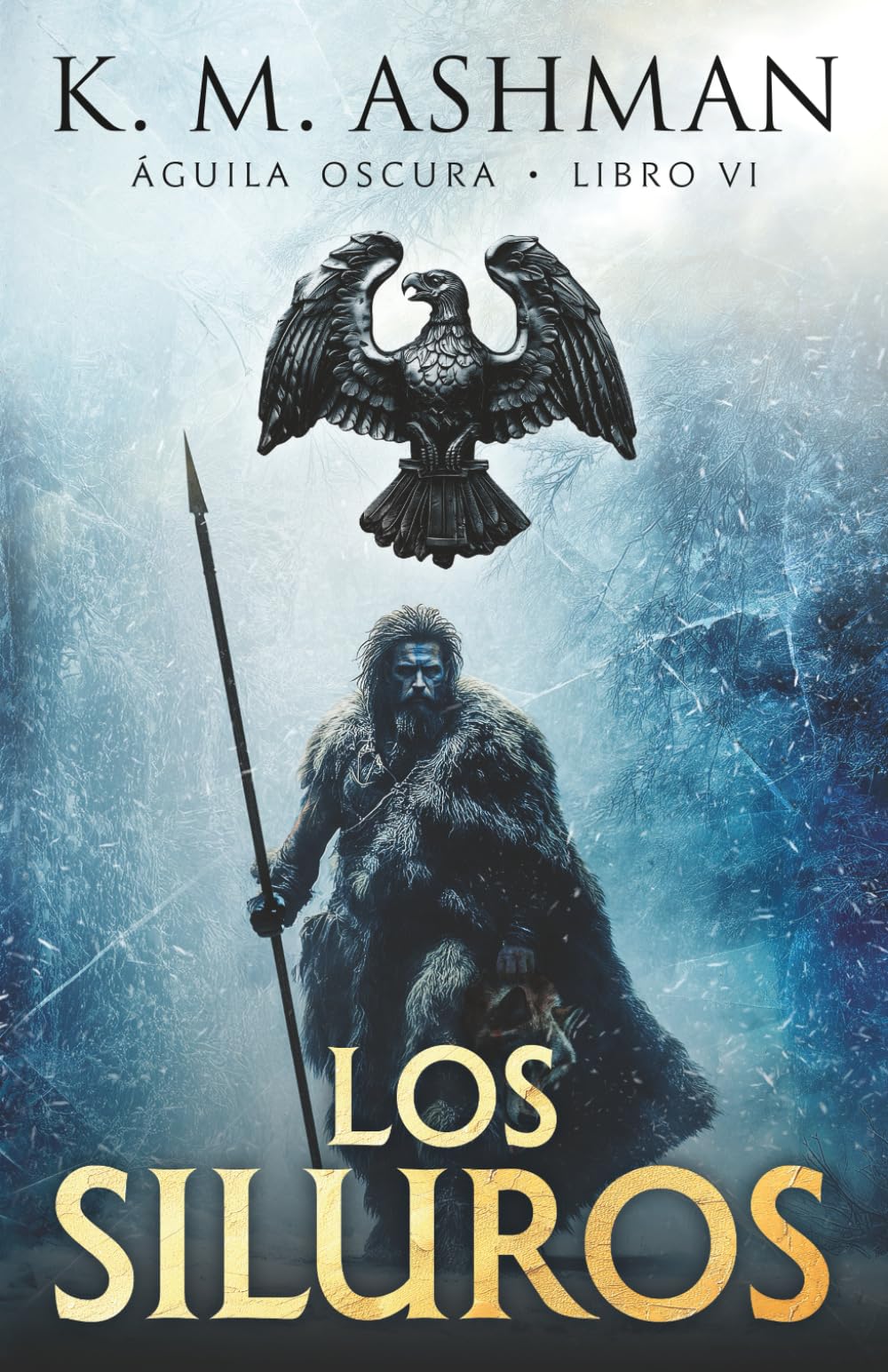 Libro: Águila Oscura VI: Los Silures