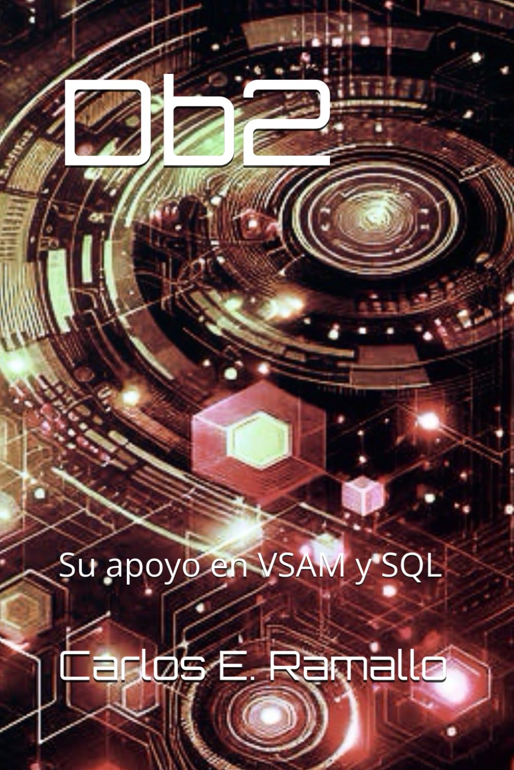Libro: Db2: Su apoyo en VSAM y SQL (Lenguajes y Base de Datos de Mainframe) (Spanish Edition)