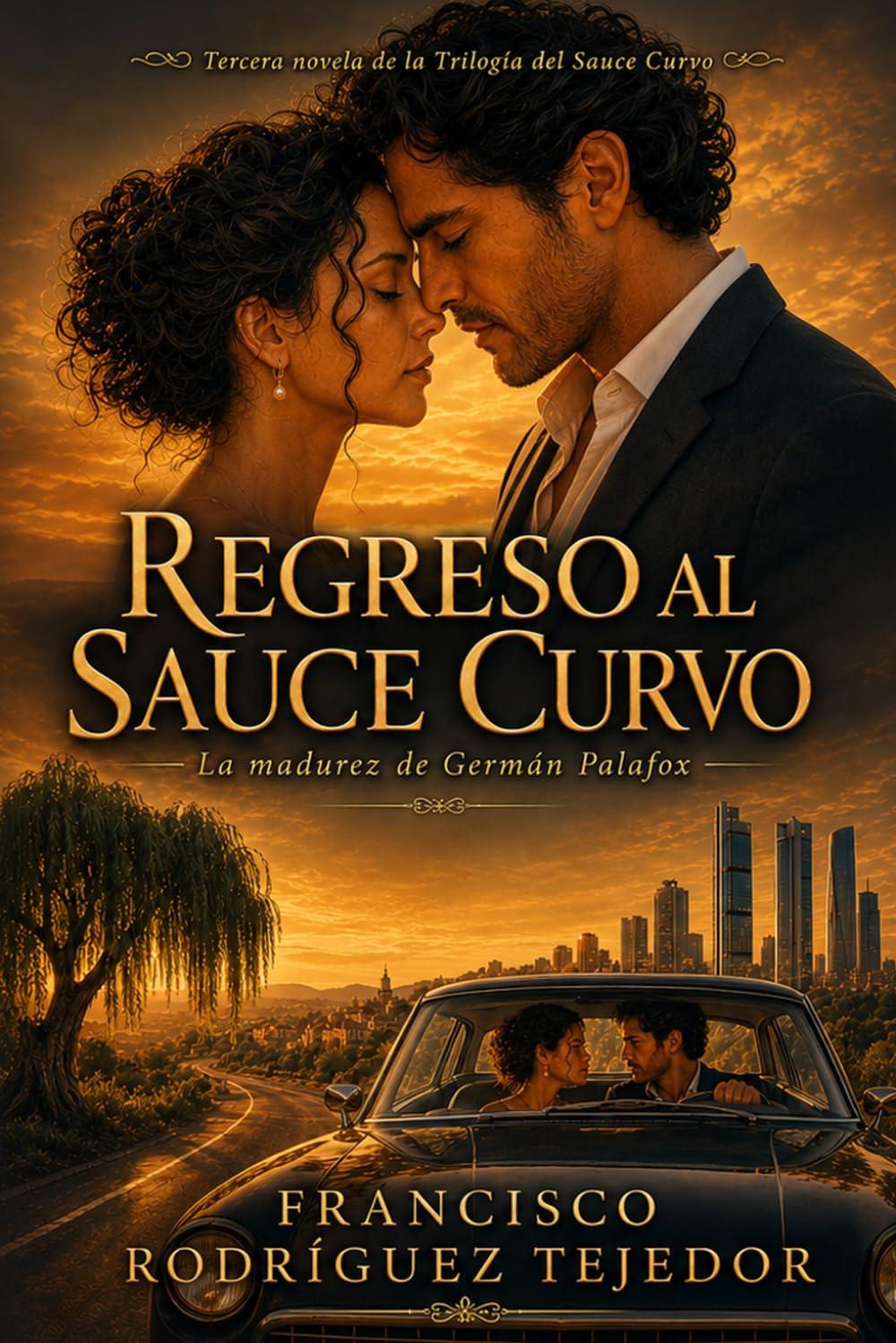 Libro: REGRESO AL SAUCE CURVO: Una gran historia de amor y un retrato de nuestra época. La novela de nuestra generación. (Spanish Edition)
