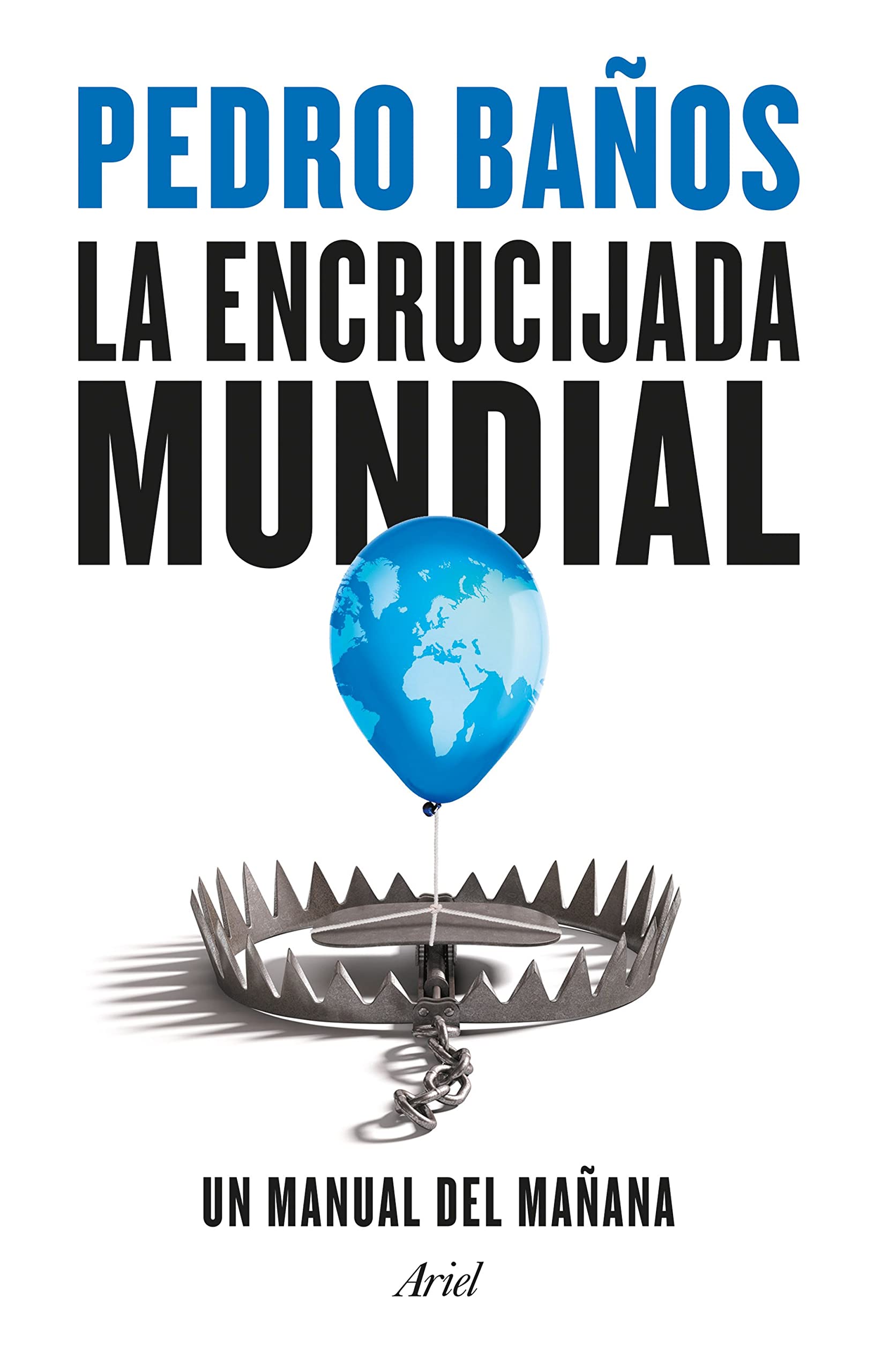 Libro: La encrucijada mundial: Un manual del mañana (Ariel)