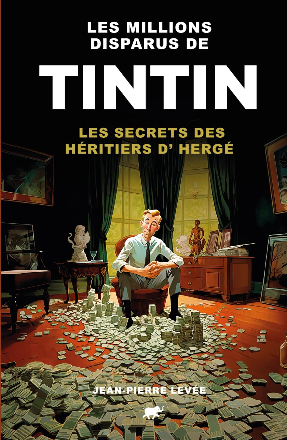 Libro: Les million disparus de Tintin: Les secrets des héritier d'Hergé (French Edition)