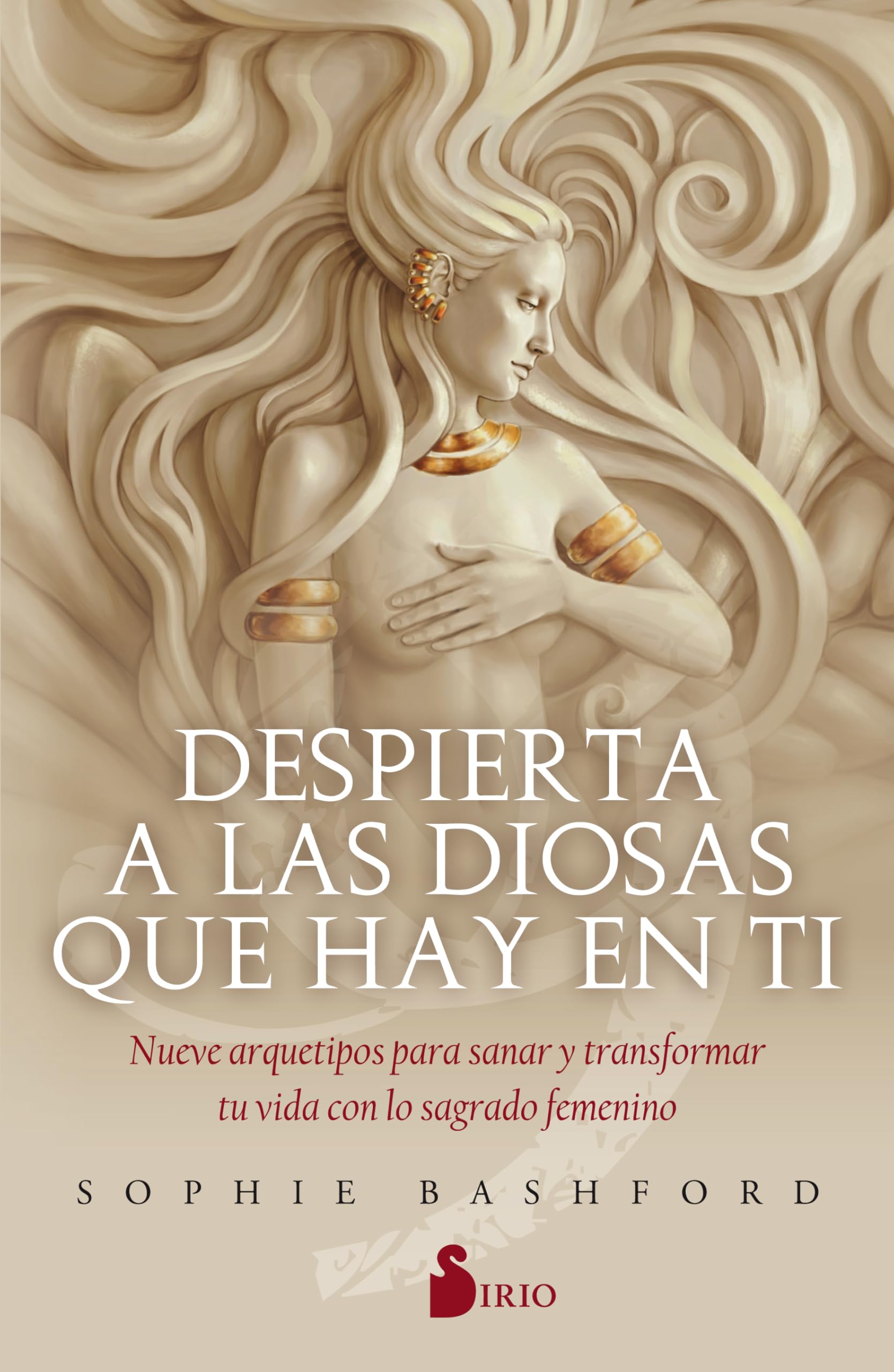 Libro: Despierta a las diosas que hay en tí: Nueve arquetipos para sanar y transformar tu vida con lo sagrado femenino (Spanish Edition)