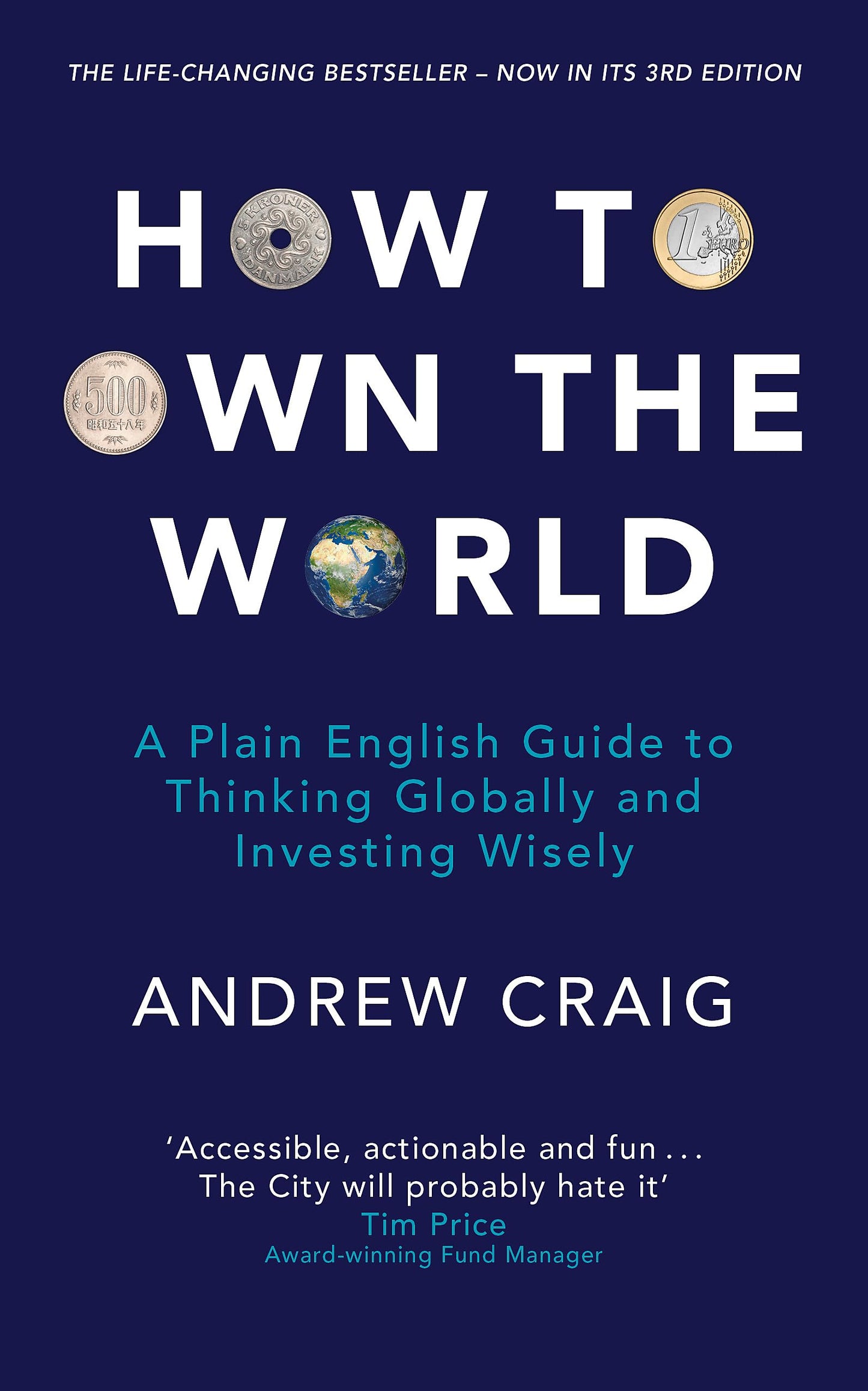 Libro: How to Own the World: A Plain English Guide to Thinking Globally and Investing Wisely: The new 2019 edition of the life-changing personal finance bestseller