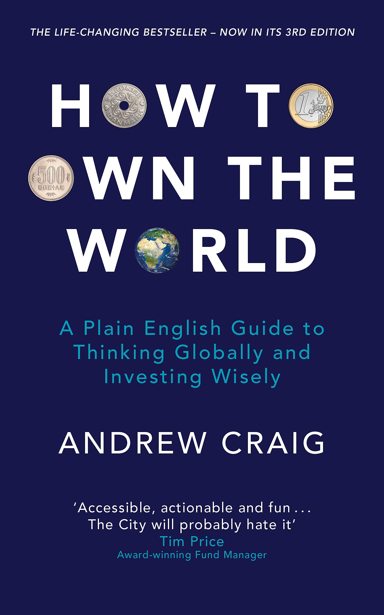 Libro: How to Own the World: A Plain English Guide to Thinking Globally and Investing Wisely: The new 2019 edition of the life-changing personal finance bestseller