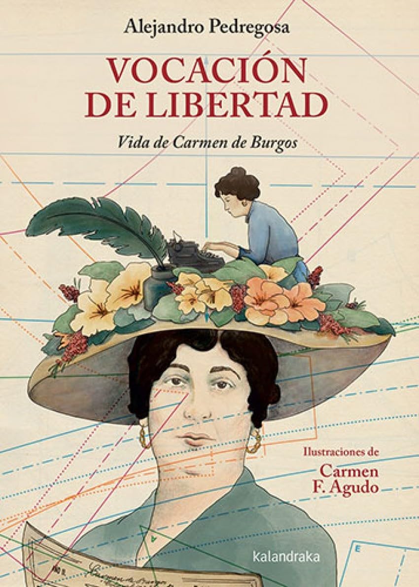 Libro: Vocación de libertad. Vida de Carmen de Burgos (Biografías ilustradas)
