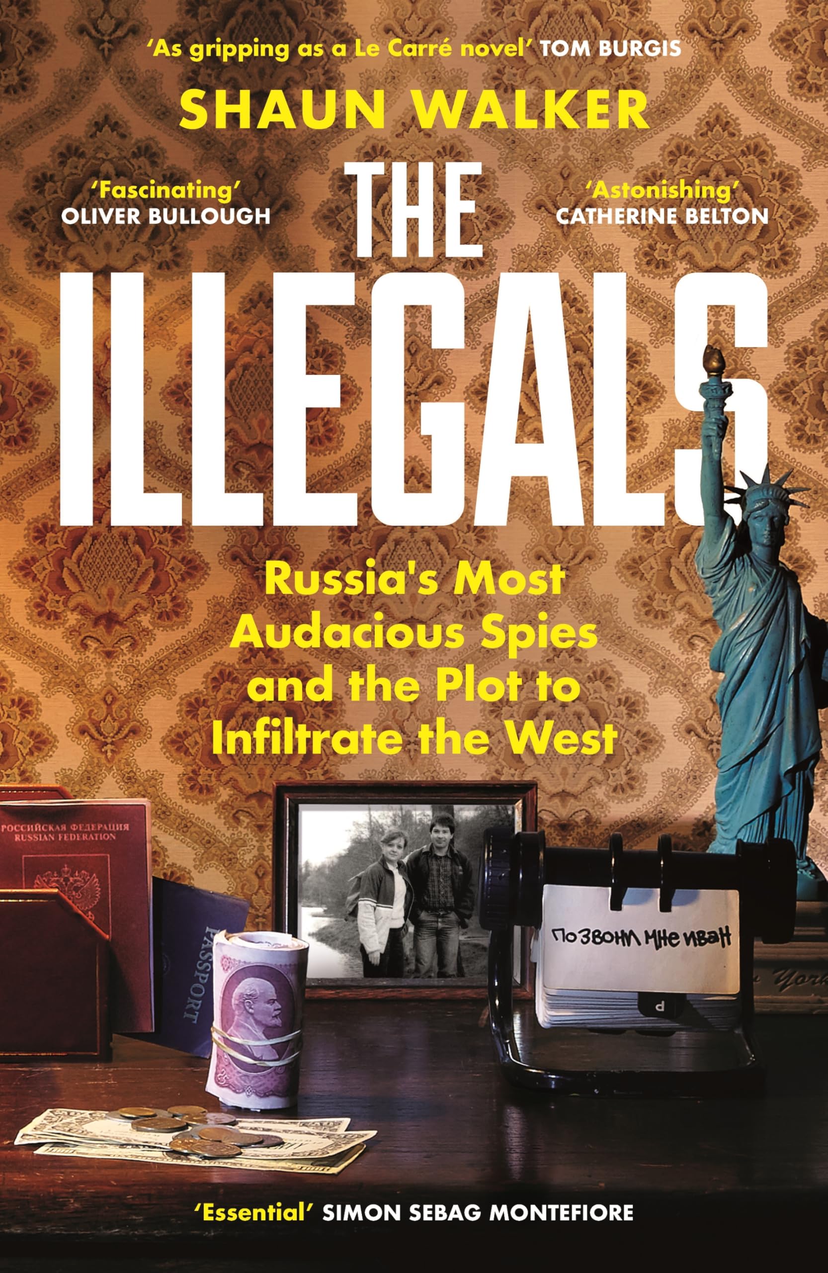 Libro: The Illegals: Russia's Most Audacious Spies and the Plot to Infiltrate the West