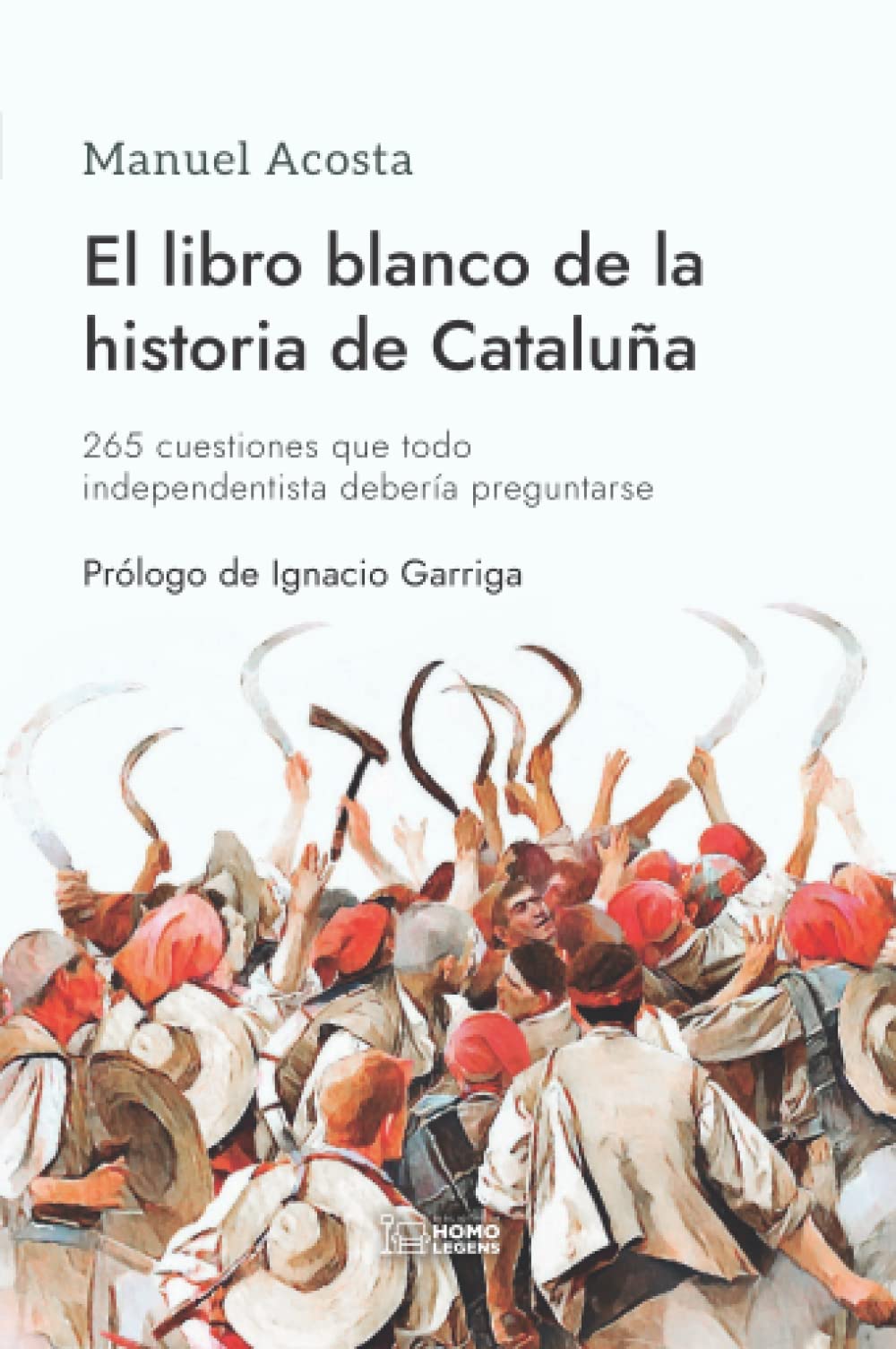 Libro: El libro blanco de la historia de Cataluña: 265 cuestiones que todo independentista debería preguntarse (Spanish Edition)