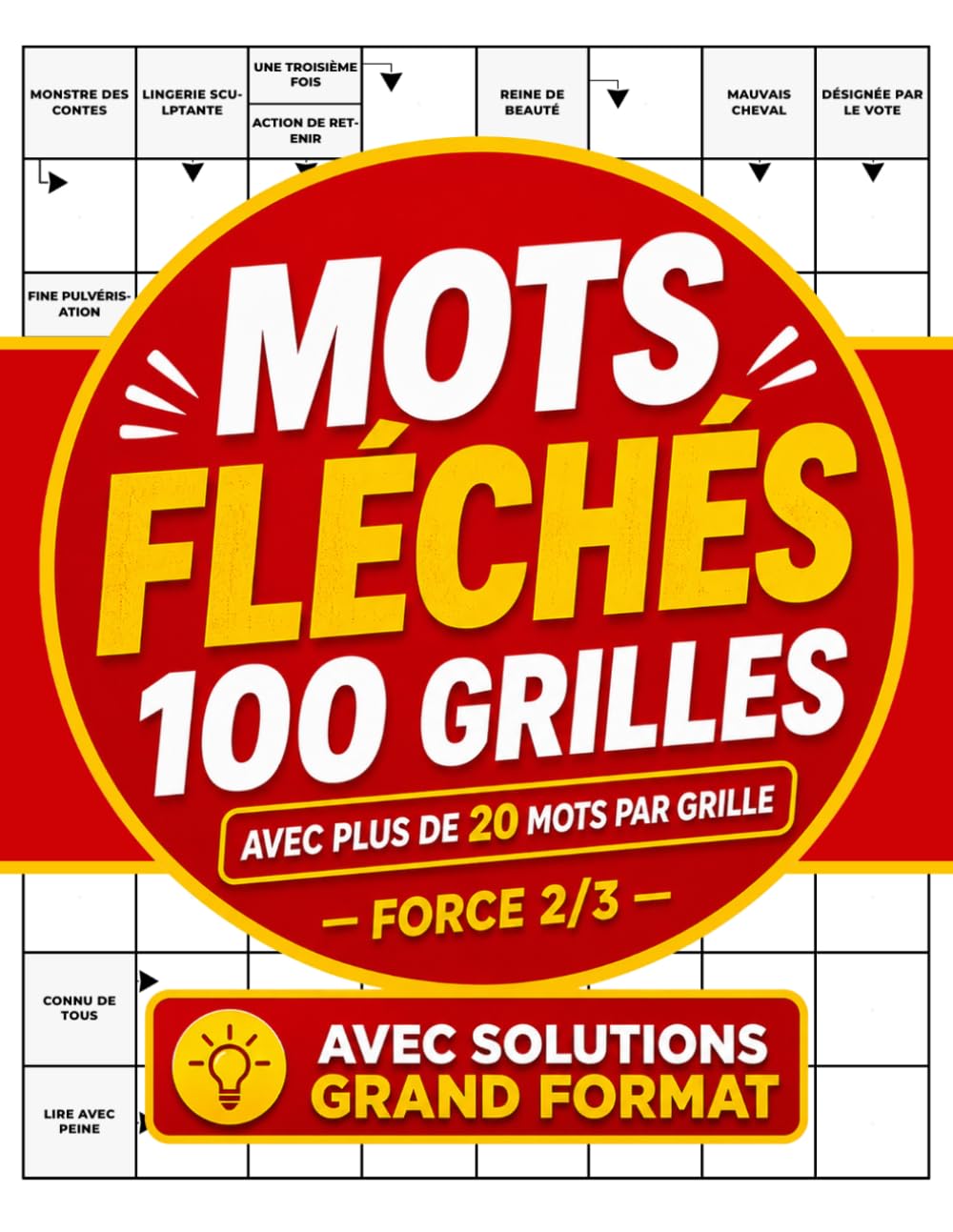Libro: 100 Grilles de Mots Fléchés Grand Format: Livre en français pour adultes – Niveau intermédiaire – Avec solutions