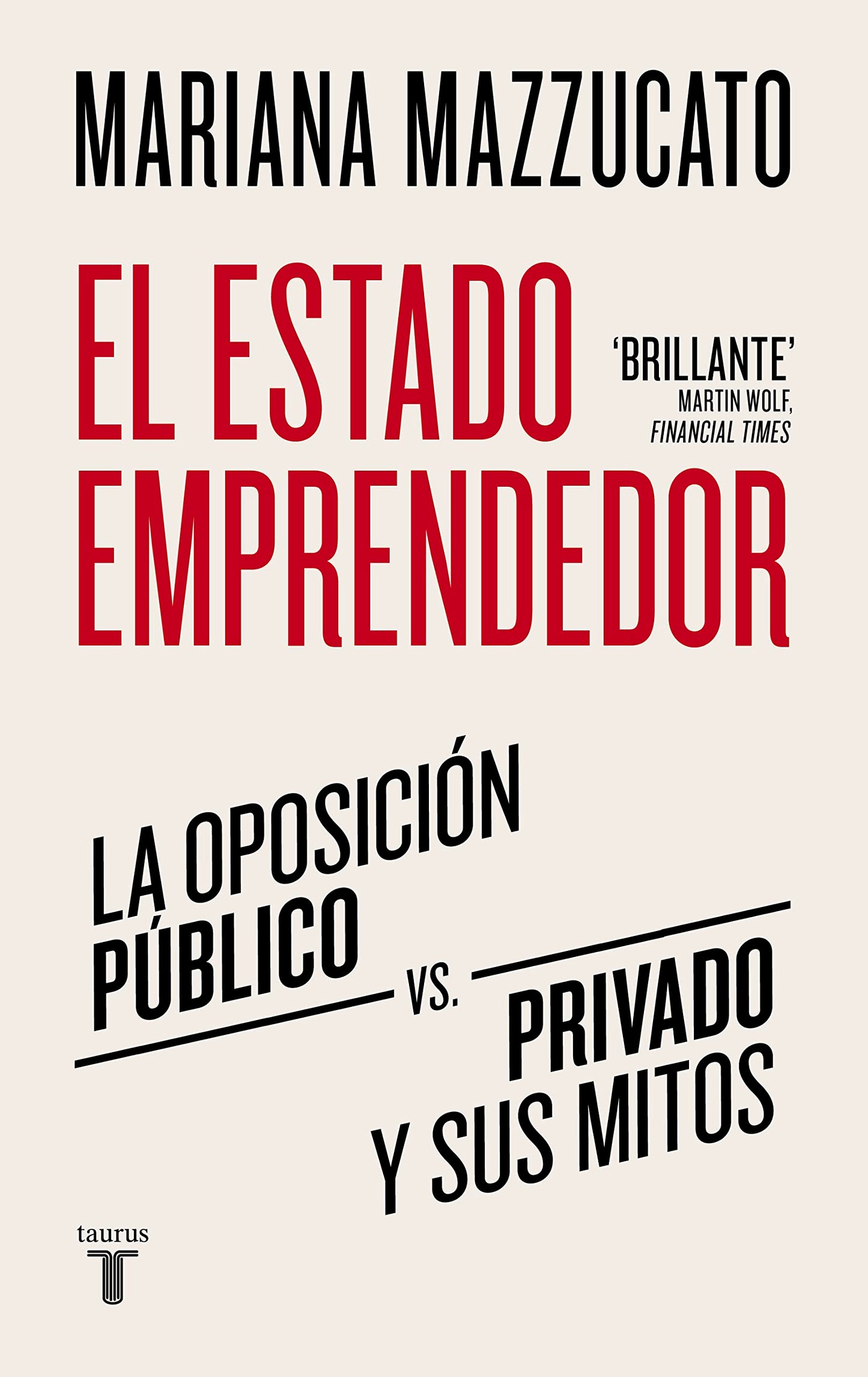 Libro: El estado emprendedor: La oposición público-privado y sus mitos (Economía)