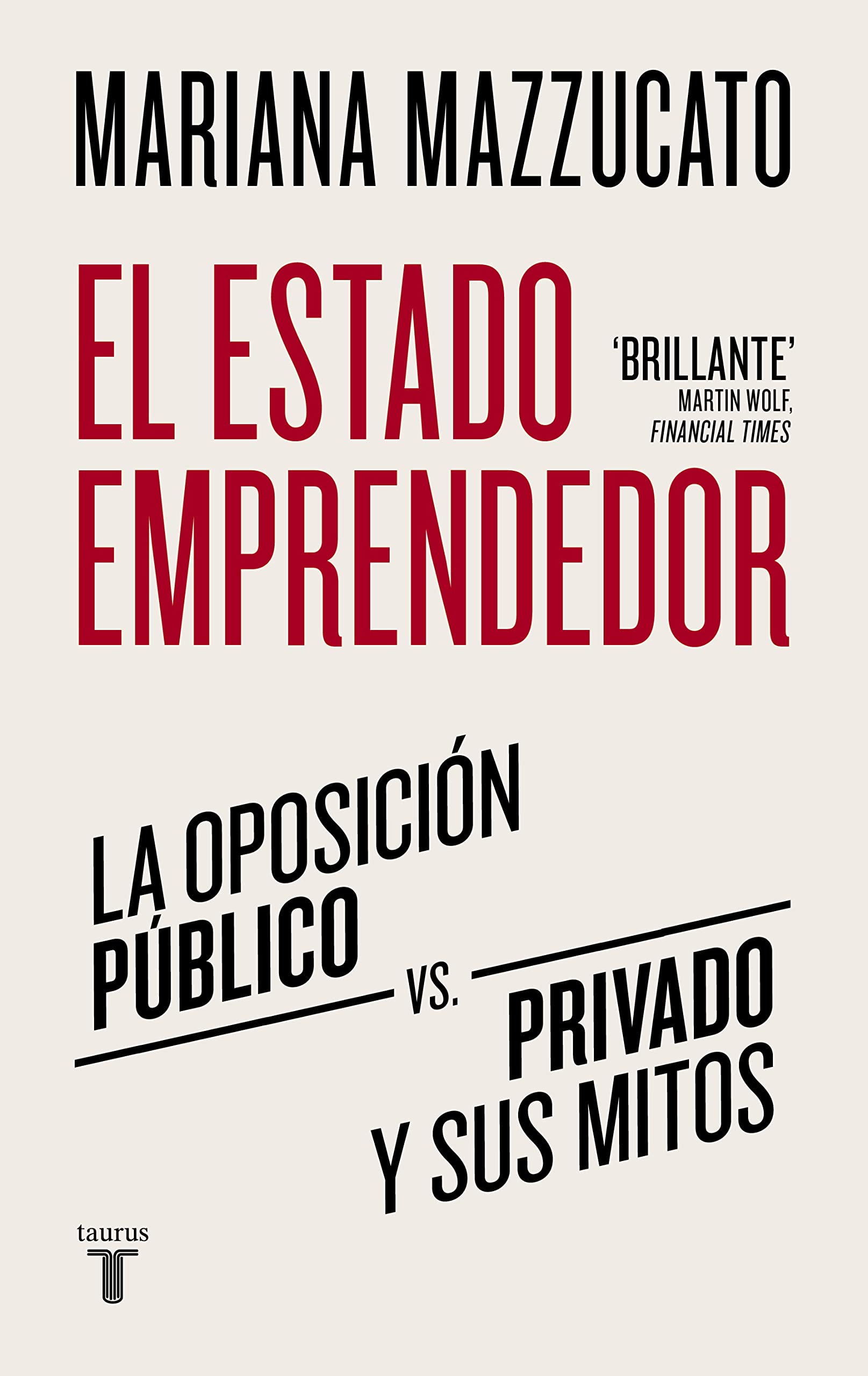 Libro: El estado emprendedor: La oposición público-privado y sus mitos (Economía)