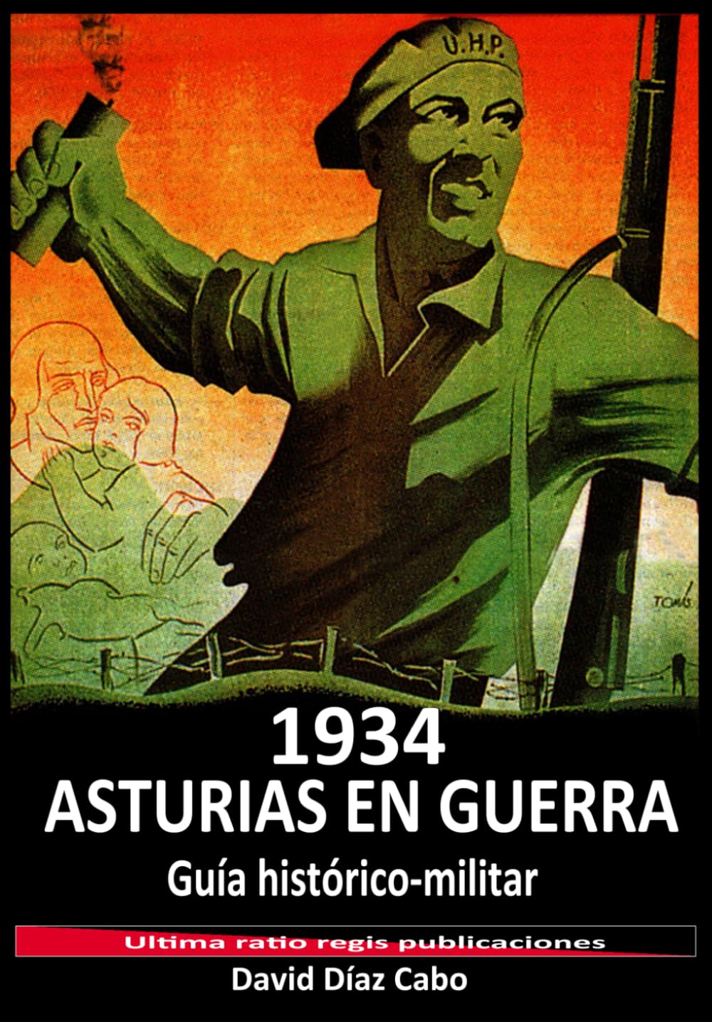 Libro: Asturias en guerra, 1934: Guía histórico-militar