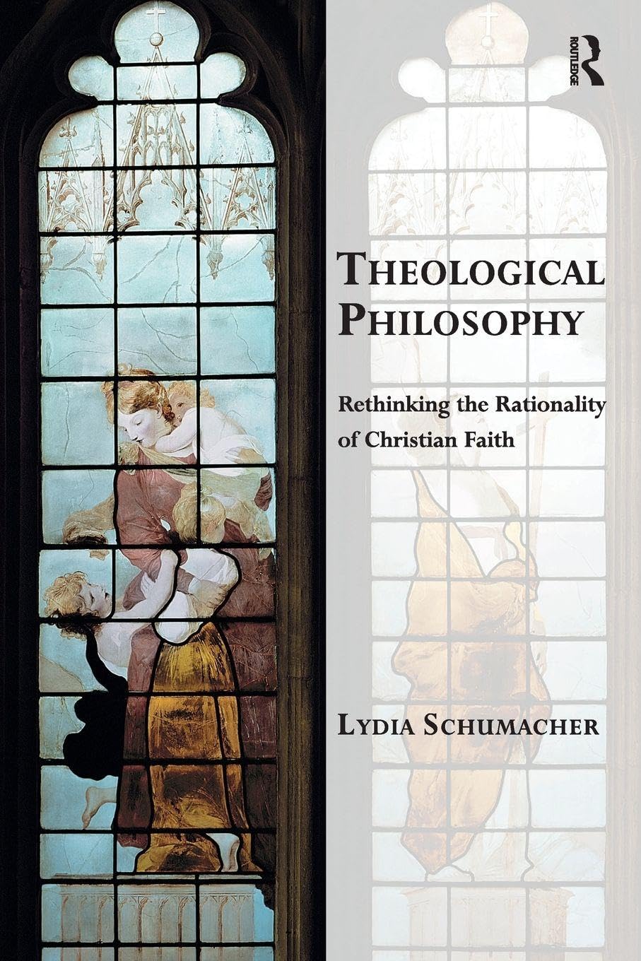 Libro: Theological Philosophy: Rethinking the Rationality of Christian Faith (Transcending Boundaries in Philosophy and Theology)