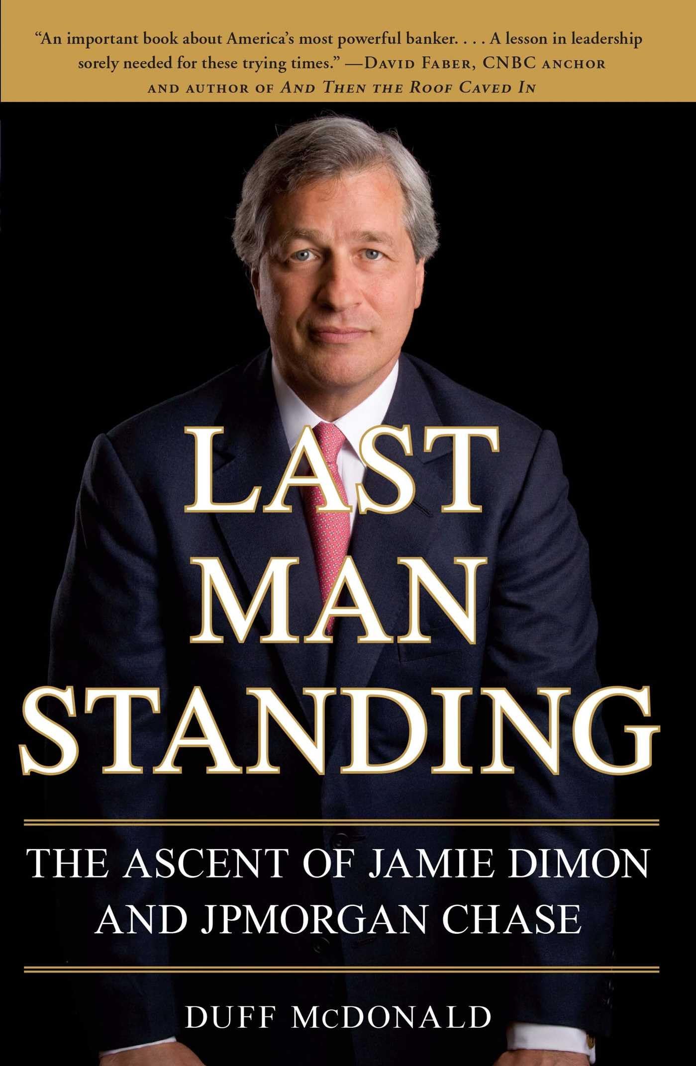 Libro: Last Man Standing: The Ascent of Jamie Dimon and JPMorgan Chase