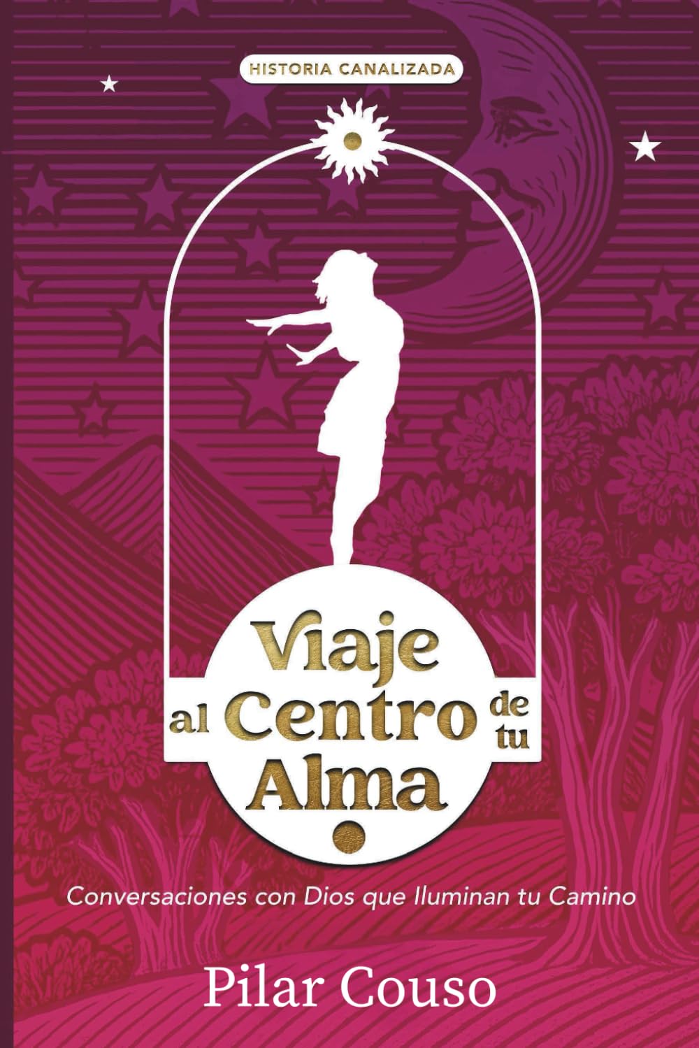 Libro: Viaje al Centro de tu Alma: Conversaciones con Dios que Iluminan tu Camino (Spanish Edition)