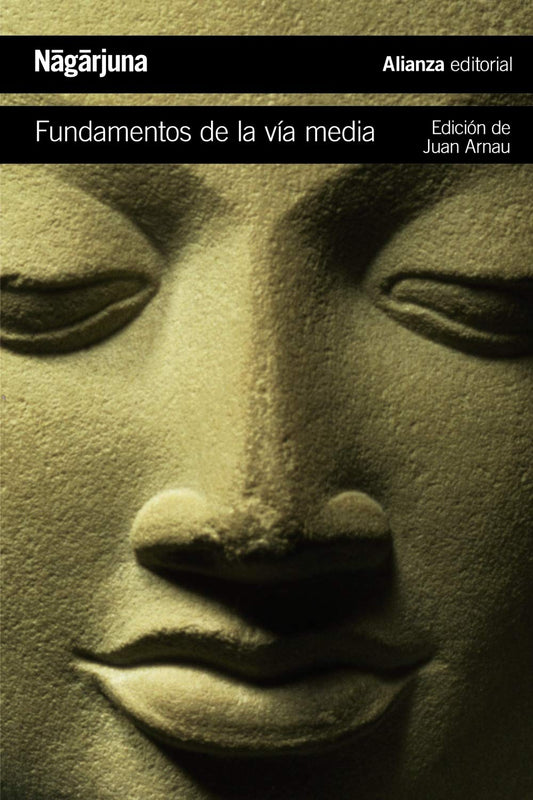 Fundamentos de la vía media: El camino budista hacia el vacío (El libro de bolsillo - Humanidades)