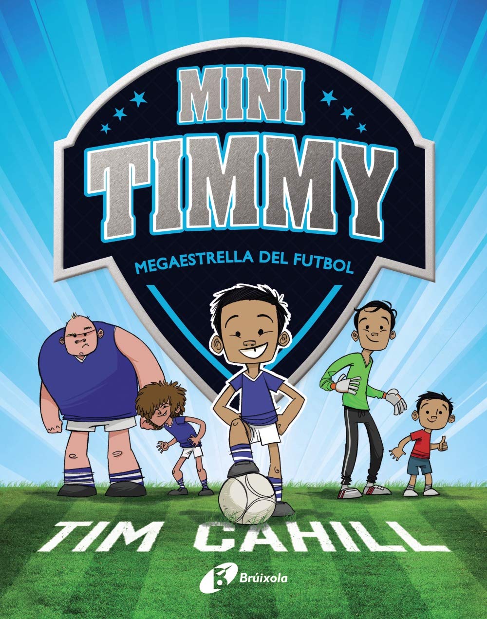 Libro: Mini Timmy - Megaestrella del futbol (Catalá - A PARTIR DE 6 ANYS - PERSONATGES I SÈRIES - Mini Timmy)