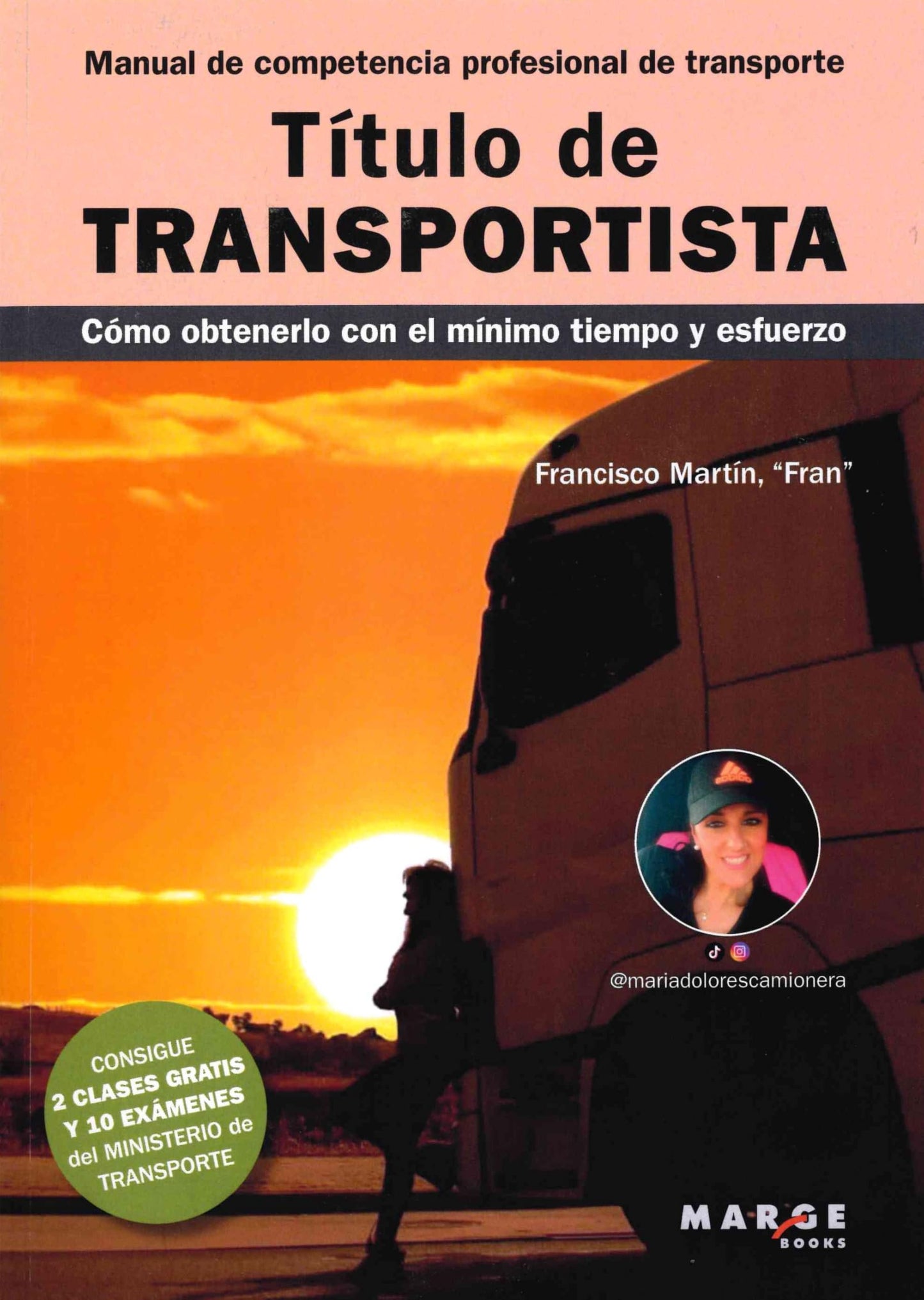 Libro: Título de transportista. Manual de competencia profesional de transporte: Cómo obtenerlo con el mínimo tiempo y esfuerzo: 0 (Gestión del transporte)