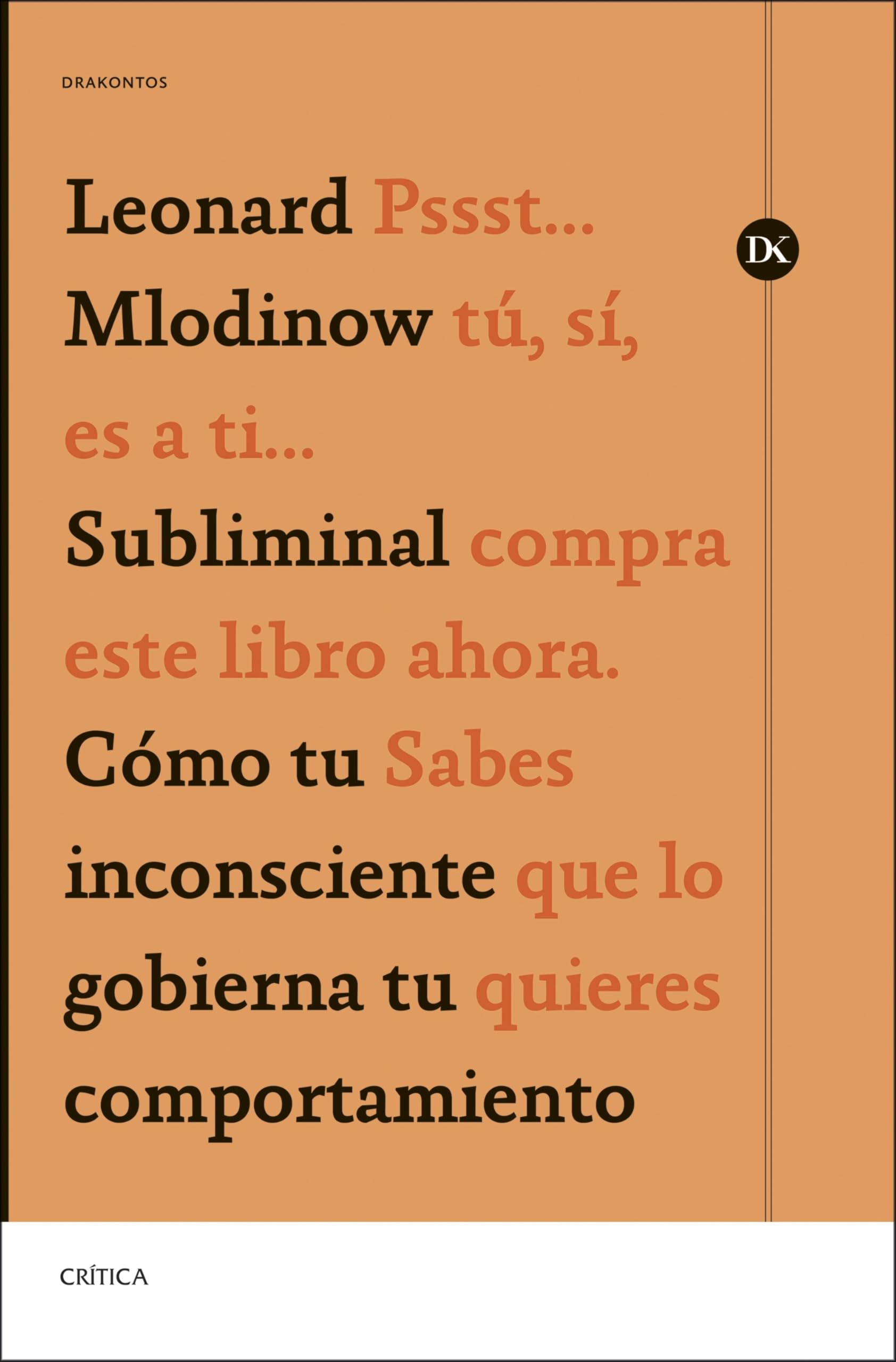 Libro: Subliminal: Cómo tu inconsciente gobierna tu comportamiento (Drakontos)