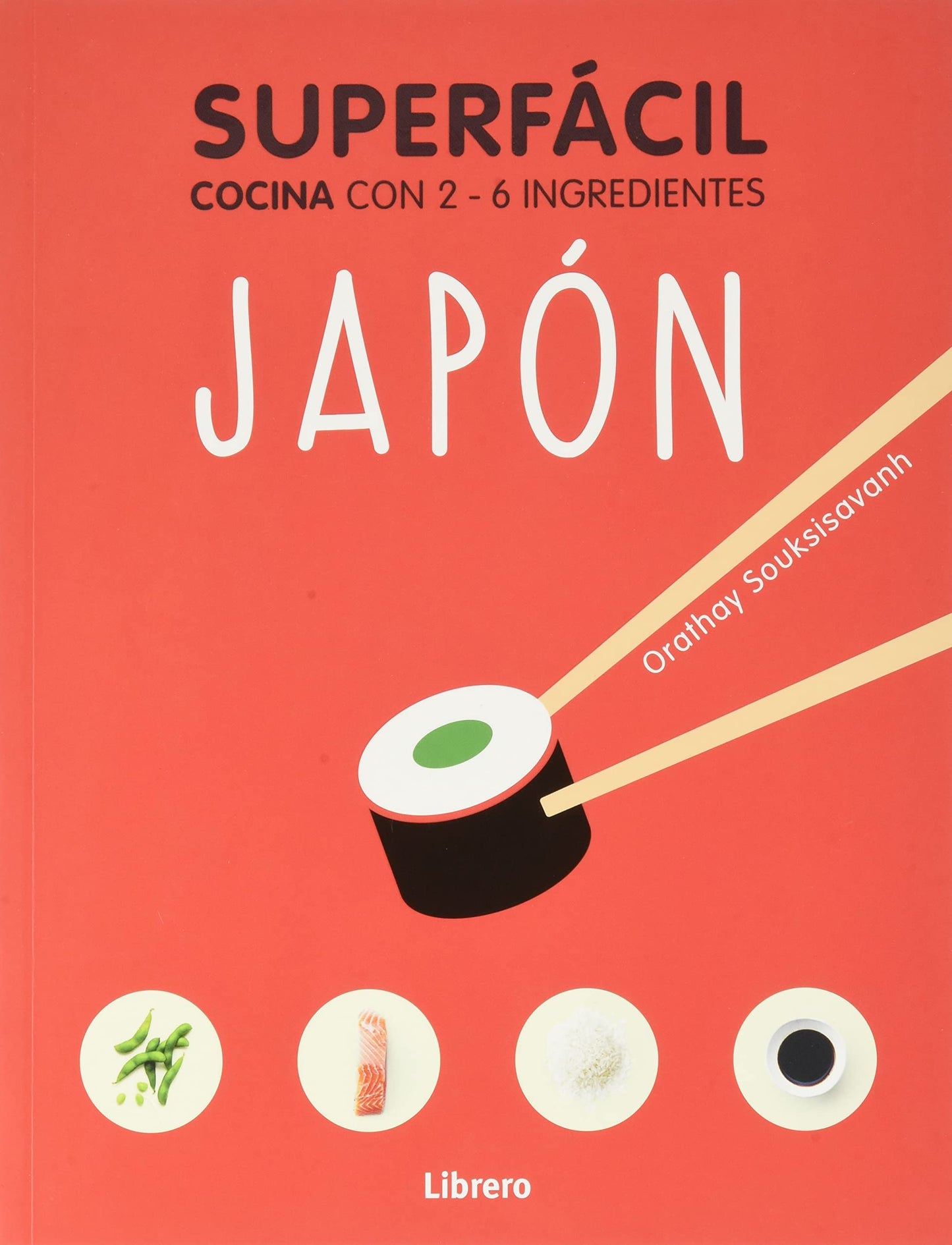 Libro: SUPERFÁCIL JAPON: Cocina con 2-6 ingredientes.