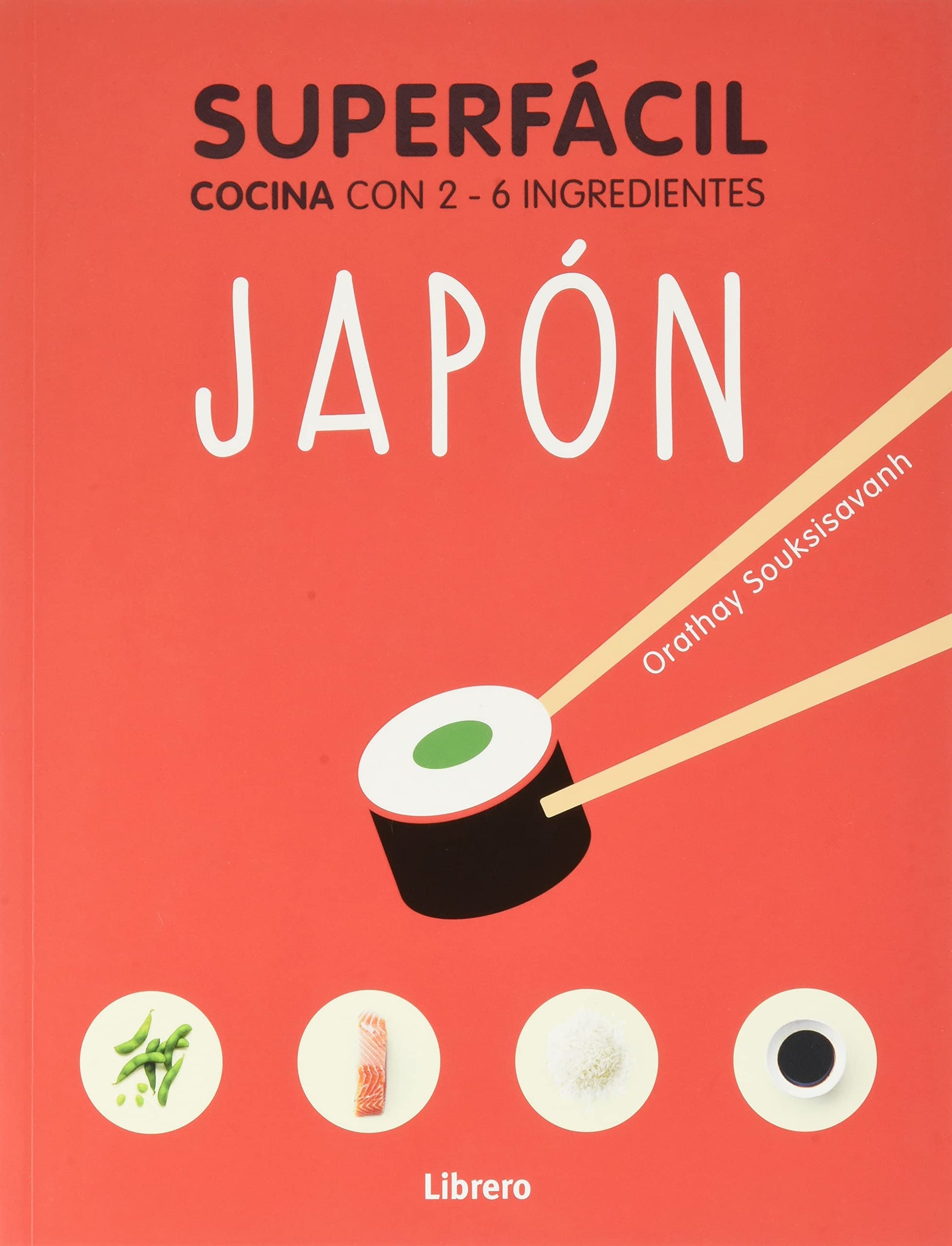 Libro: SUPERFÁCIL JAPON: Cocina con 2-6 ingredientes.