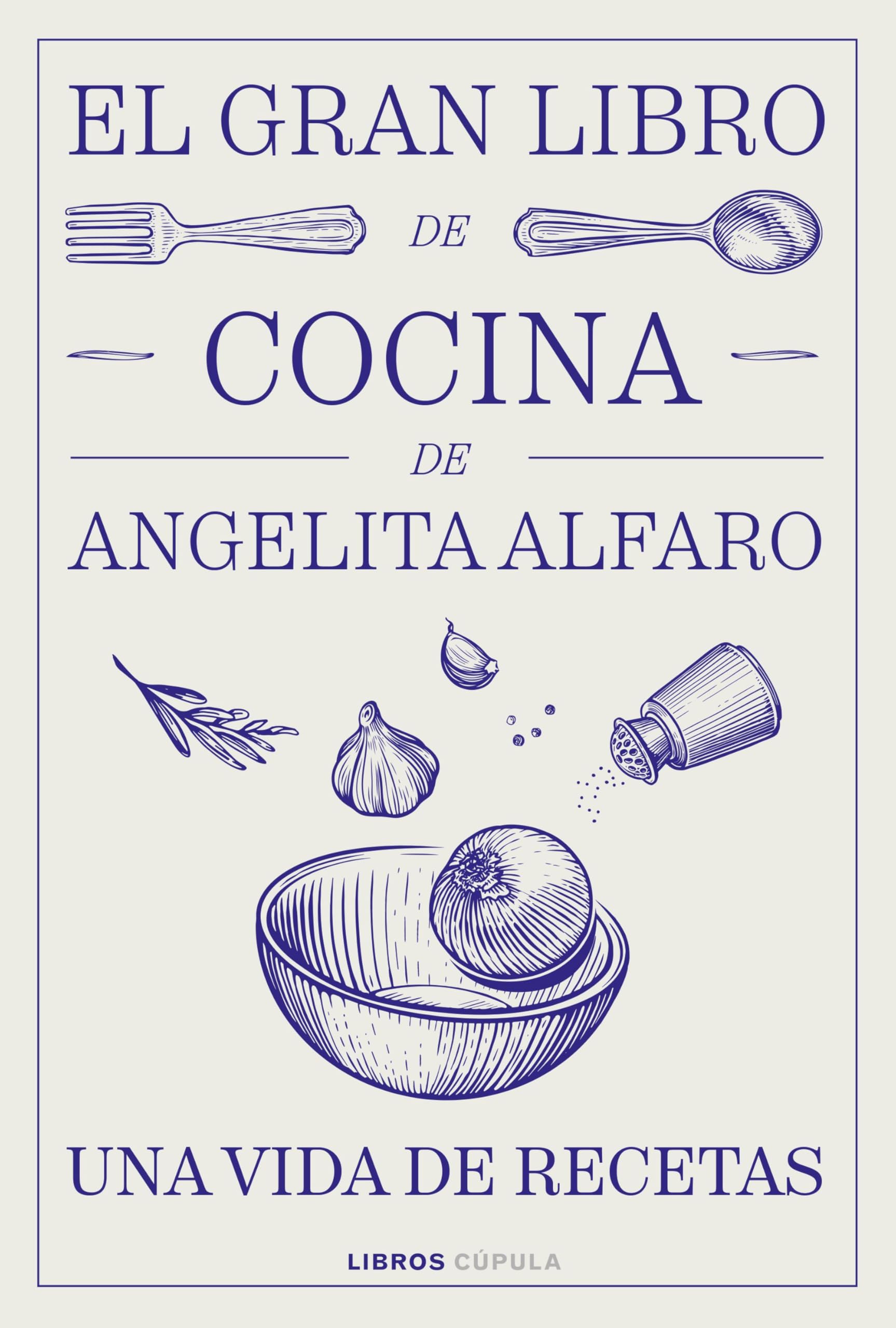 Libro: El gran libro de Angelita Alfaro (Cocina)